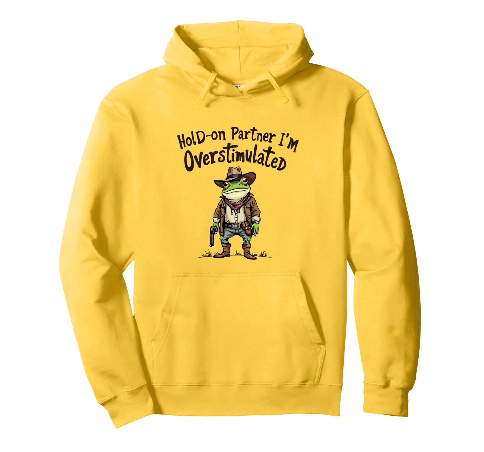 Hold Partner Im Overstimulated Funny Hoodie - Streetwear Style Men Women - T-Shirt, Sweatshirt, Hoodie