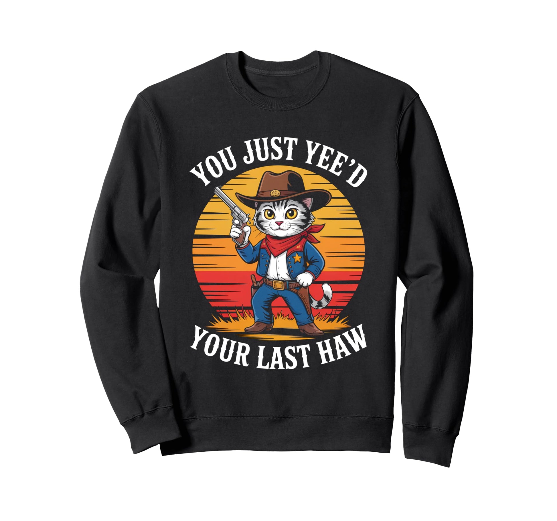 Cat Cowboy Western Meme Funny Sunset Sweatshirt - Unique Graphic Men Women - T-Shirt, Sweatshirt, Hoodie