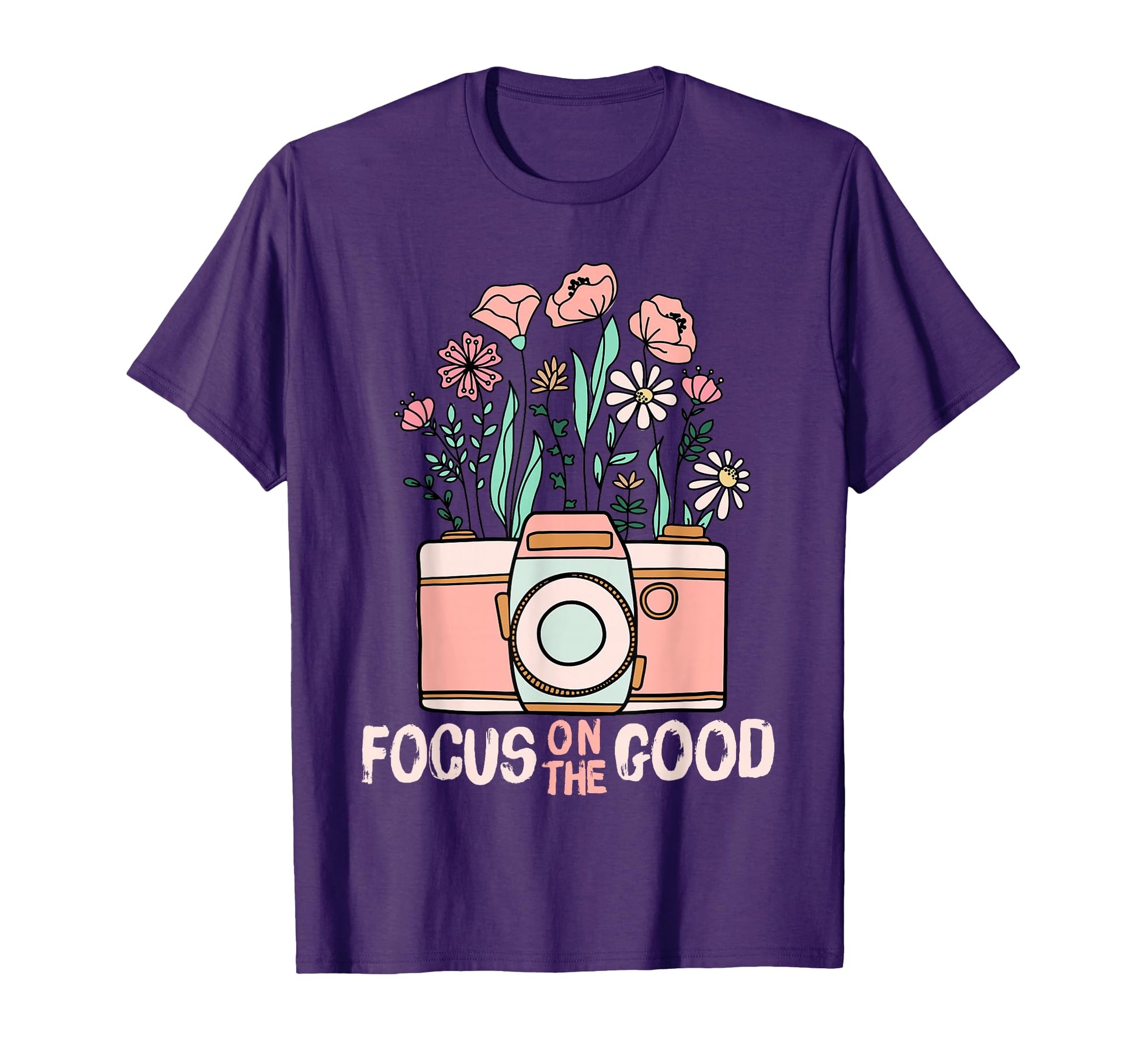 Focus Good Wildflower Camera Happy T-Shirt - Novelty Apparel Men Women - T-Shirt, Sweatshirt, Hoodie