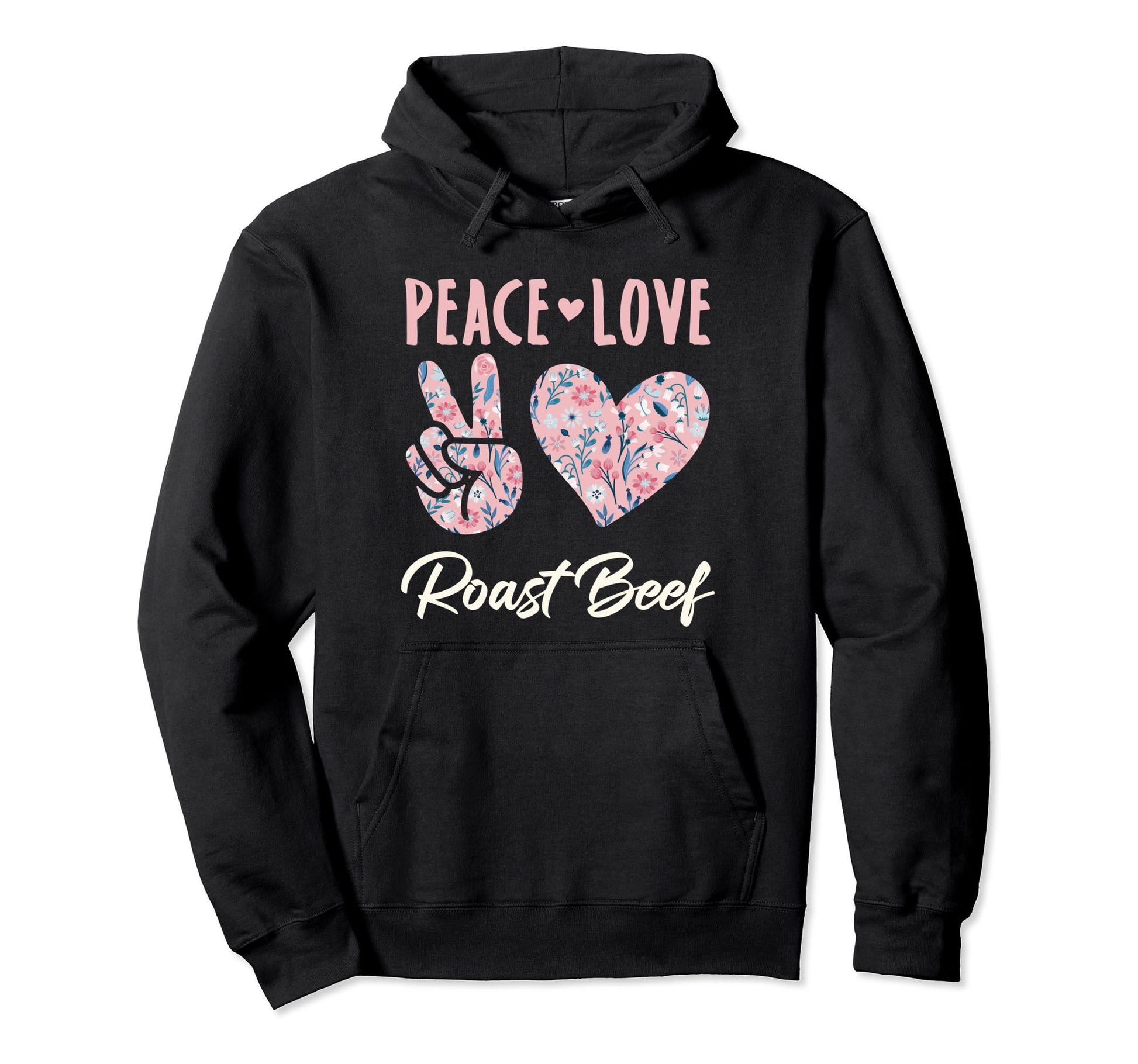 Peace Love Roast Beef Gifts And Sweatshirt - Graphic Print Men Women - T-Shirt, Sweatshirt, Hoodie