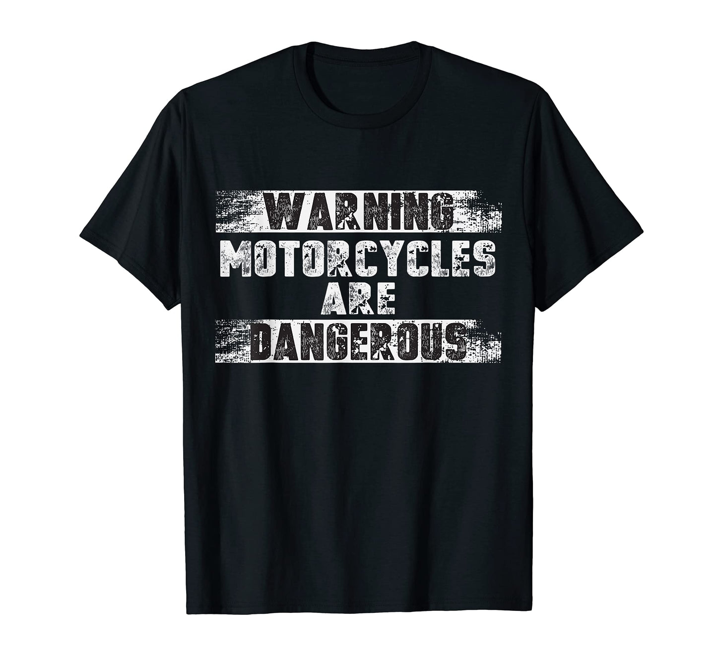 Distressed Warning Motorcycles Are T-Shirt - Unique Graphic Unisex - T-Shirt, Sweatshirt, Hoodie