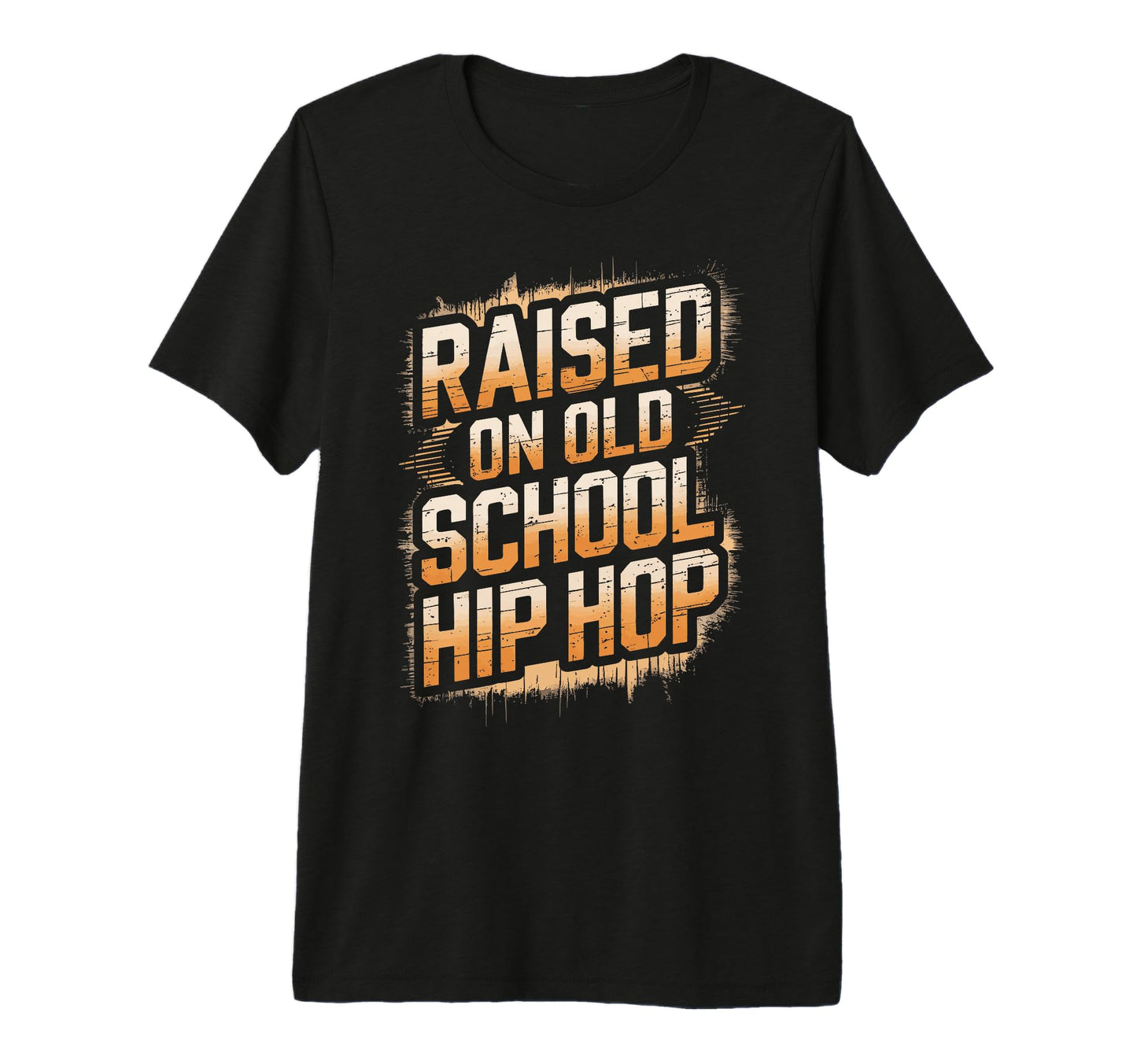 Raised Old School Hip Hop Tri Blend T-Shirt - Streetwear Style Men Women - T-Shirt, Sweatshirt, Hoodie