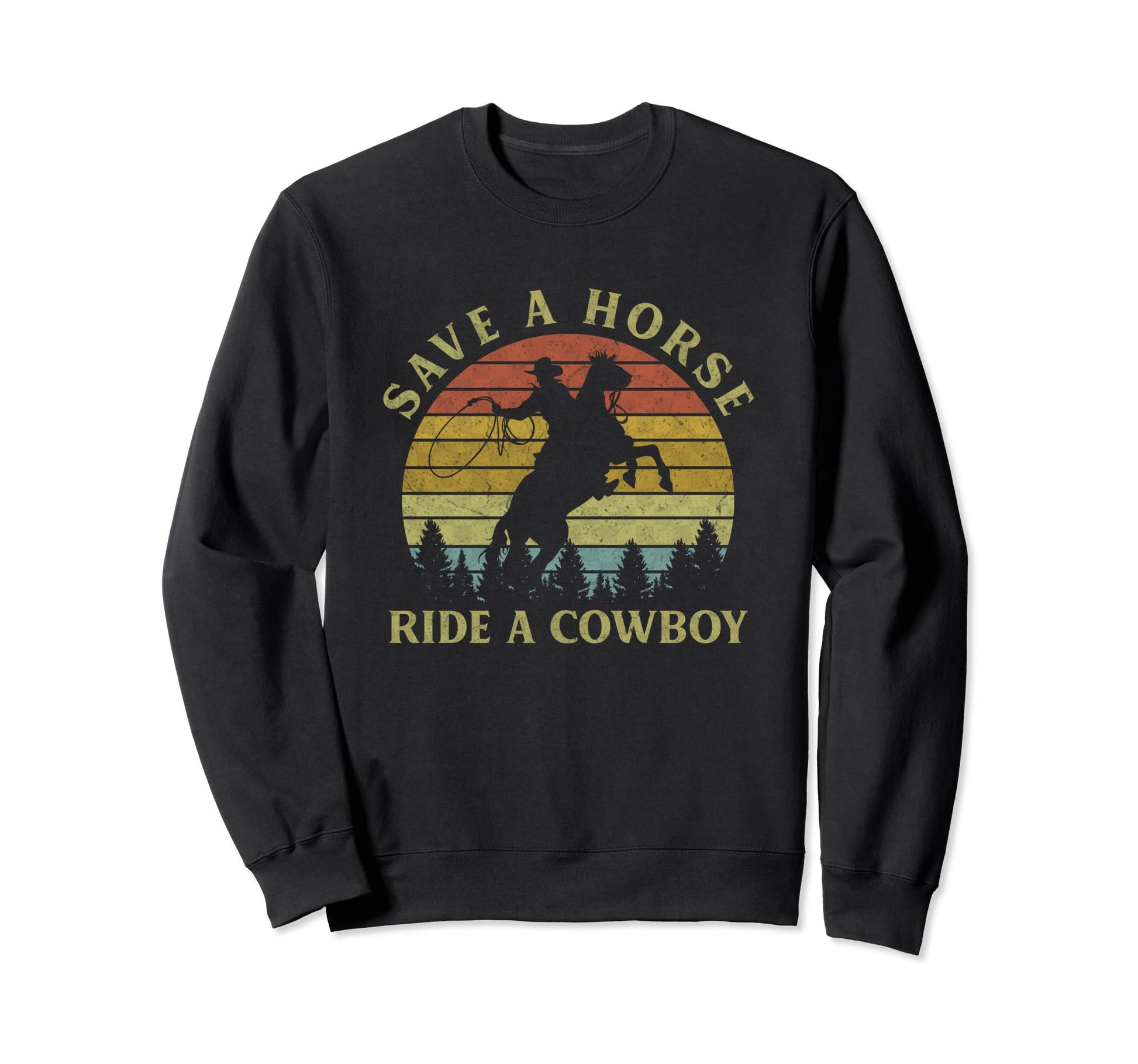 Save Horse Ride Cowboy Cowboy Riding Sweatshirt - Aesthetic Graphic Unisex - T-Shirt, Sweatshirt, Hoodie