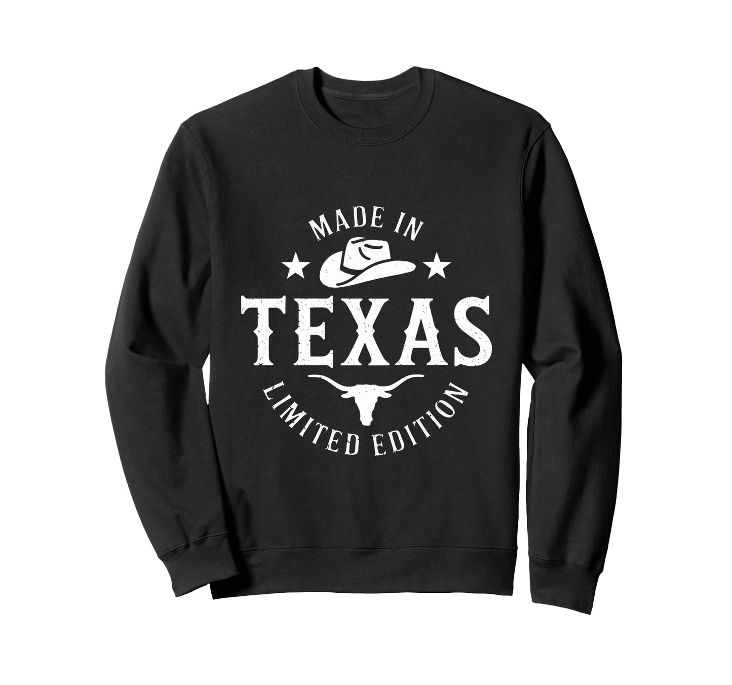 Made Texas Cowboy Hat Sweatshirt - Trendy Graphic Unisex - T-Shirt, Sweatshirt, Hoodie