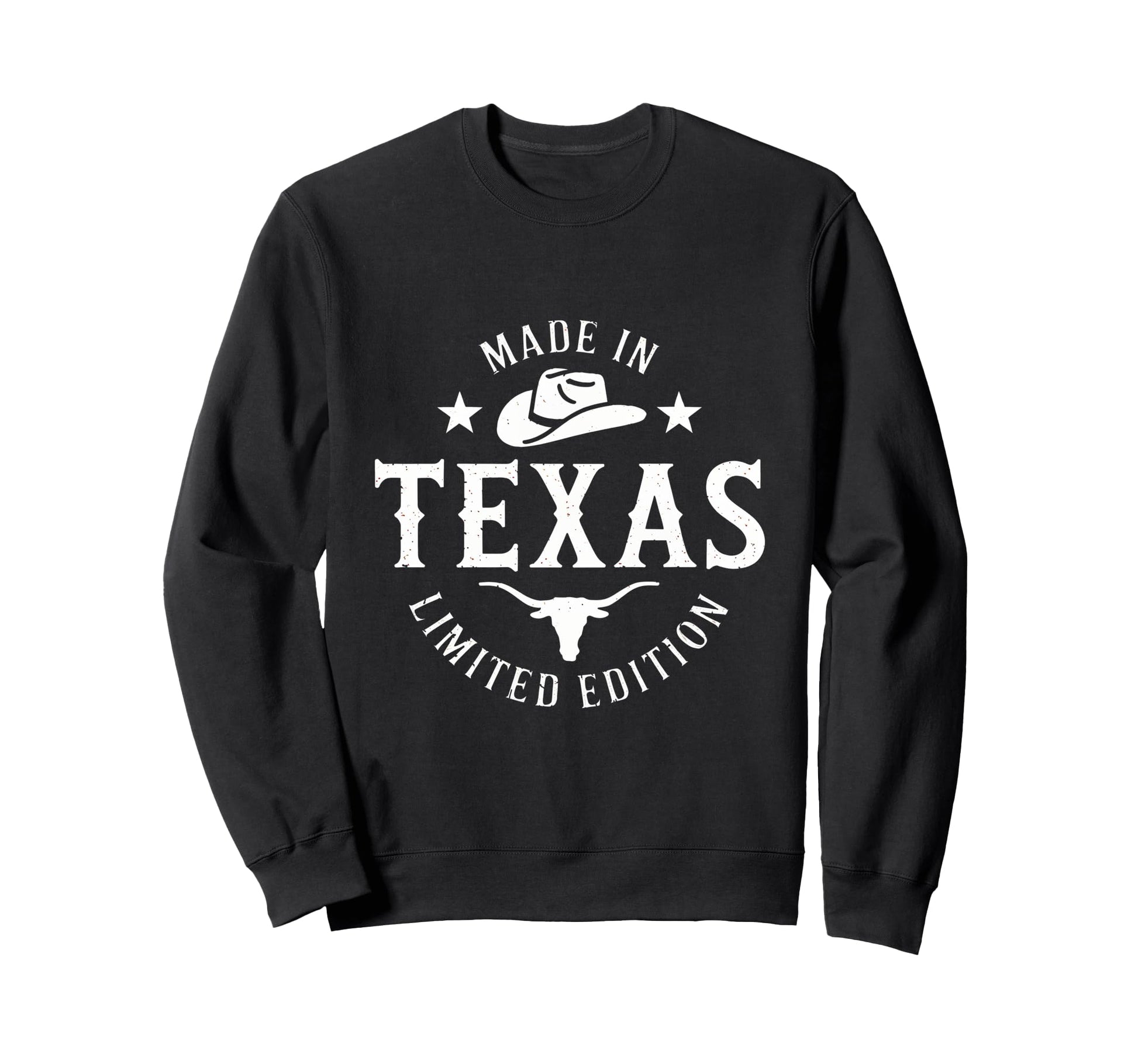 Made Texas Cowboy Hat Sweatshirt - Trendy Graphic Unisex - T-Shirt, Sweatshirt, Hoodie