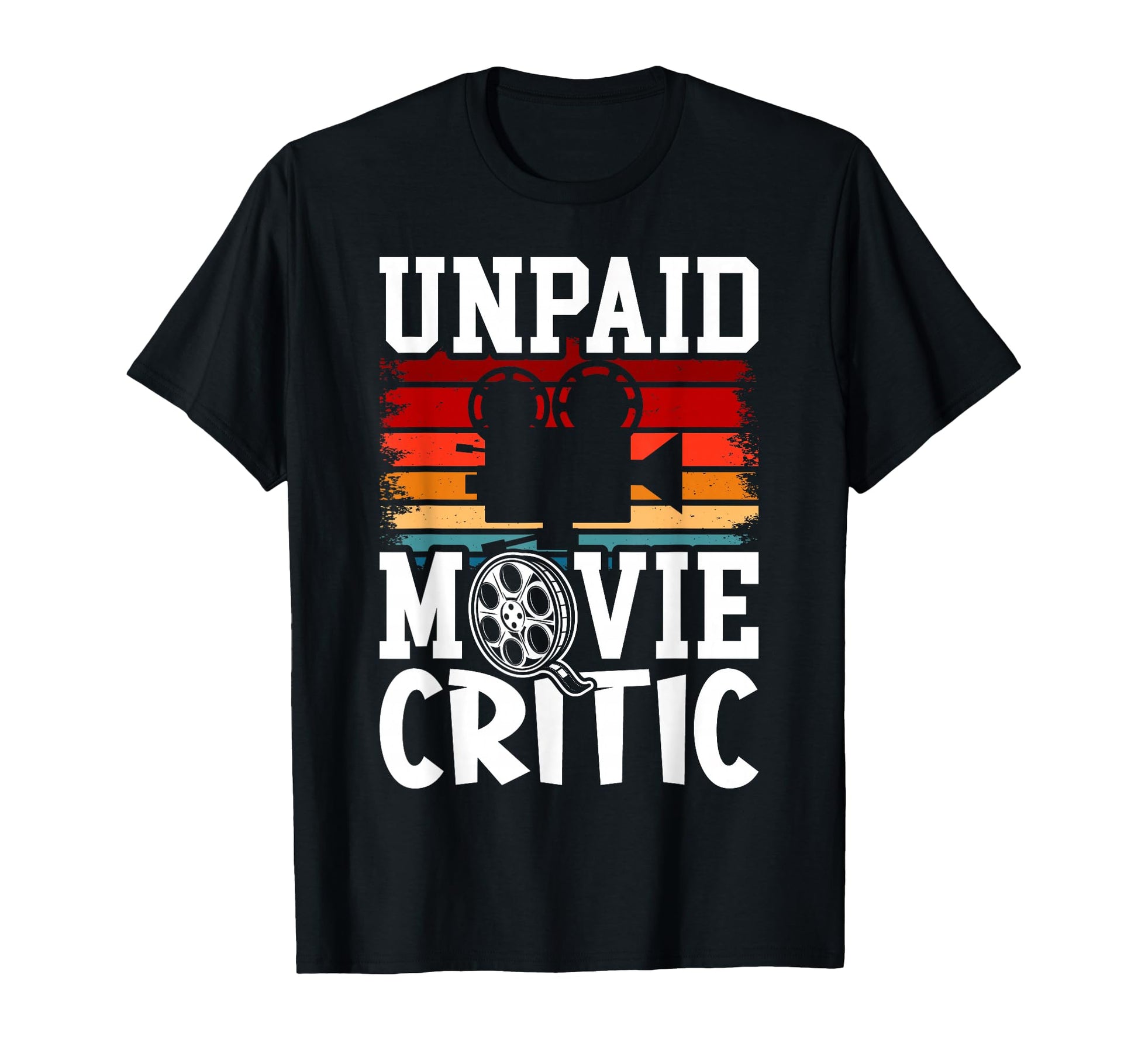Unpaid Movie Critic Film Camera T-Shirt - Unique Graphic for Adults - T-Shirt, Sweatshirt, Hoodie