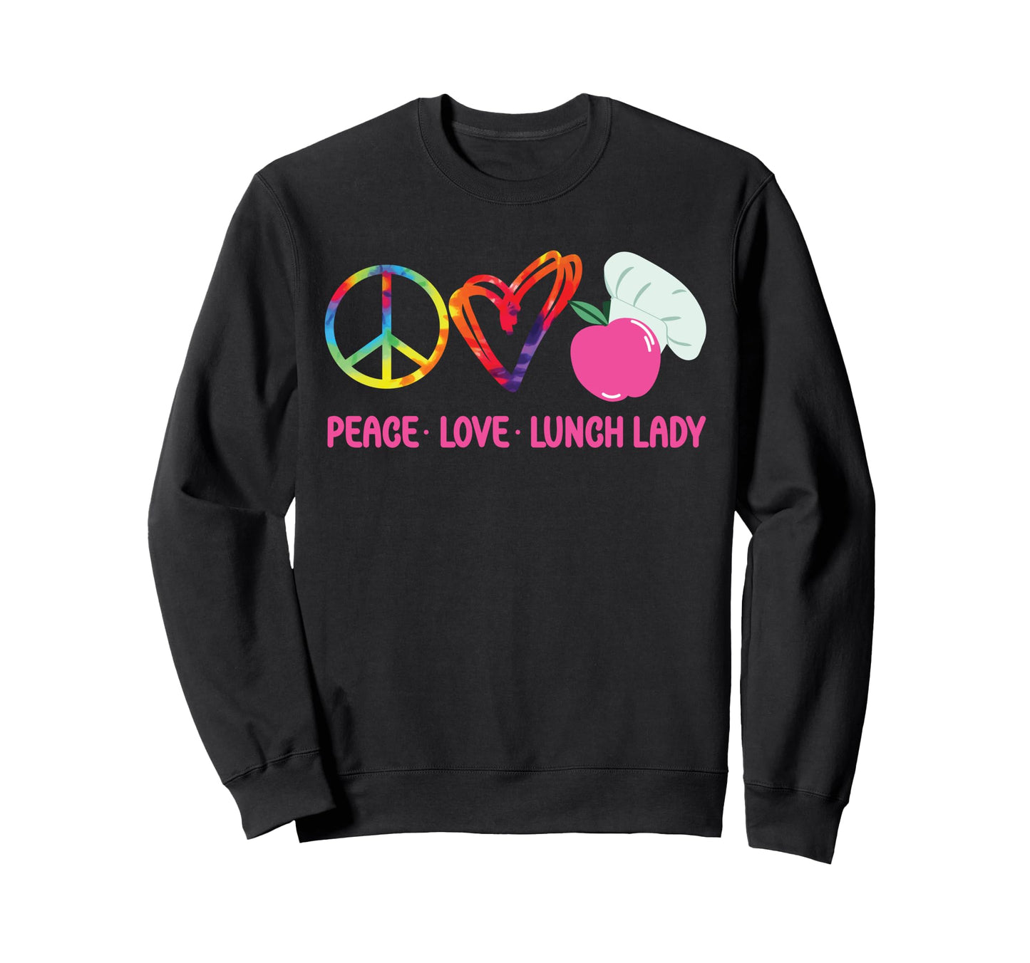 Lunch Lady Tie Dye Peace Love Sweatshirt - Aesthetic Graphic Men Women - T-Shirt, Sweatshirt, Hoodie