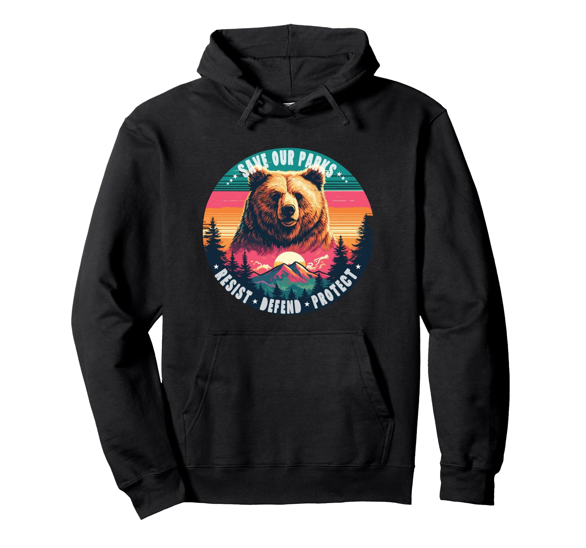 Resist Mountain Save Our Parks Hoodie - Casual Everyday Wear Men Women - T-Shirt, Sweatshirt, Hoodie