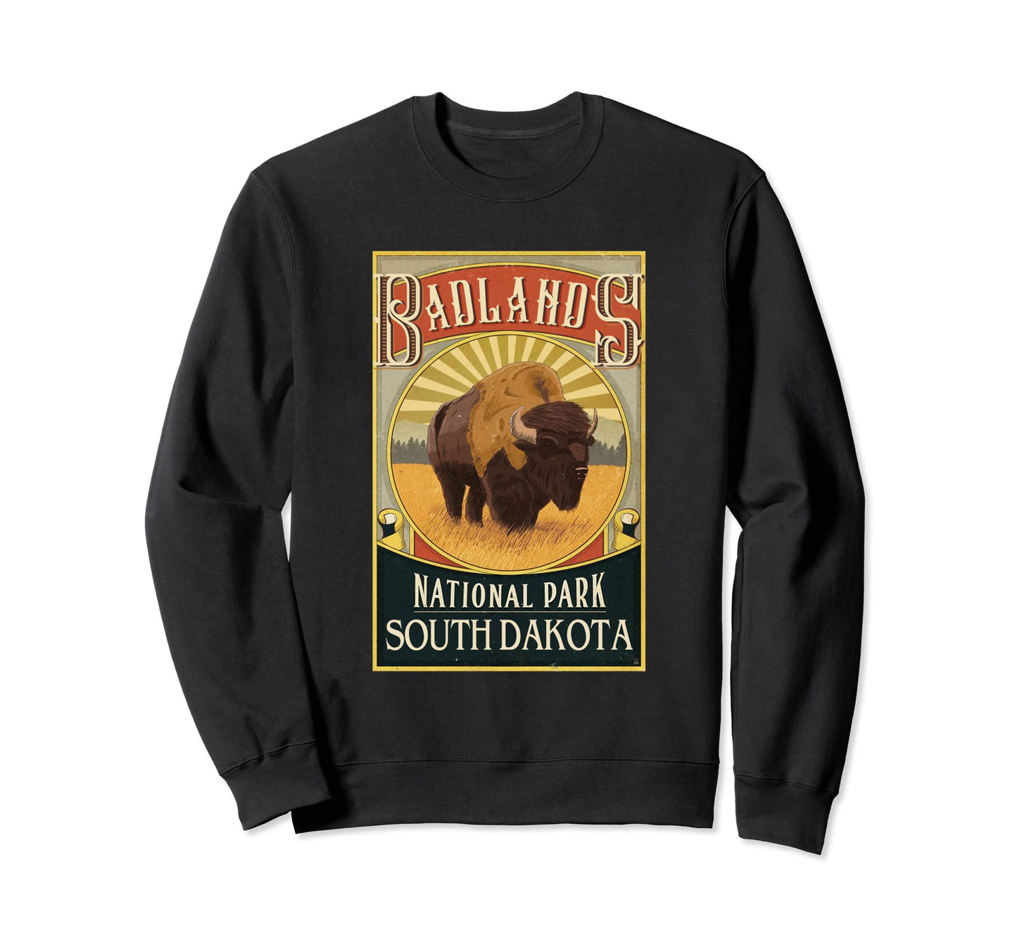 Bison Badlands National Park Sweatshirt - Fun Novelty Design Men Women - T-Shirt, Sweatshirt, Hoodie