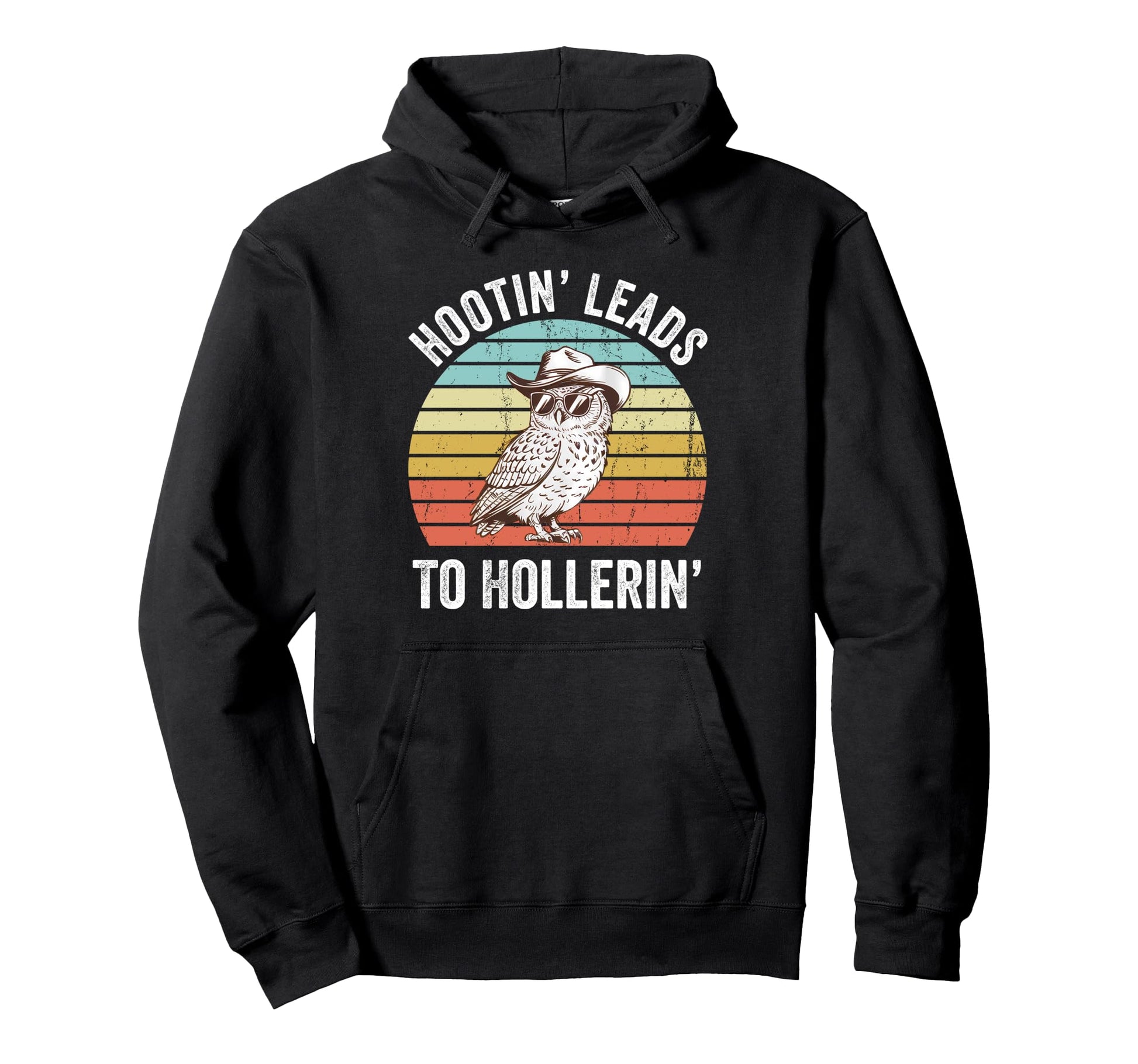 Hootin Leads To Hollerin Funny Cowboy Rodeo Hoodie - Graphic Print Unisex - T-Shirt, Sweatshirt, Hoodie