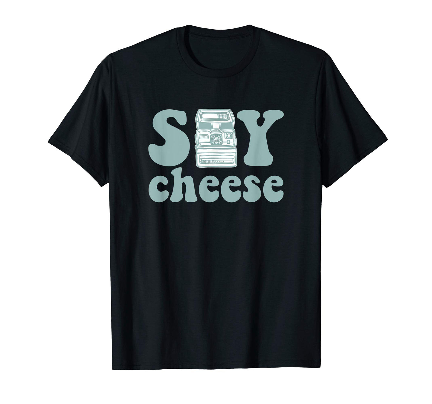 Photographer Say Cheese Camera T-Shirt - Aesthetic Graphic Unisex - T-Shirt, Sweatshirt, Hoodie