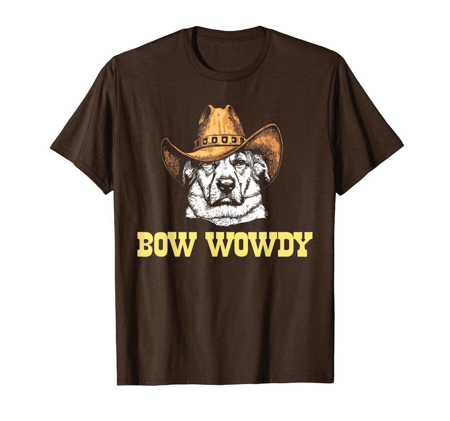 Bow Wowdy Funny Country Music Dog Cowboy T-Shirt - Novelty Apparel Unisex - T-Shirt, Sweatshirt, Hoodie