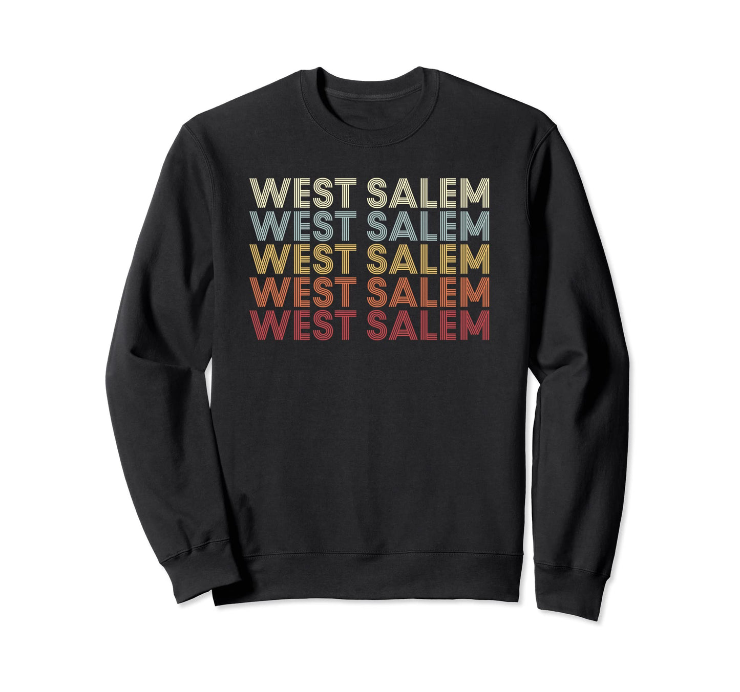 West Salem Wisconsin West Salem Sweatshirt - Streetwear Style for Adults - T-Shirt, Sweatshirt, Hoodie