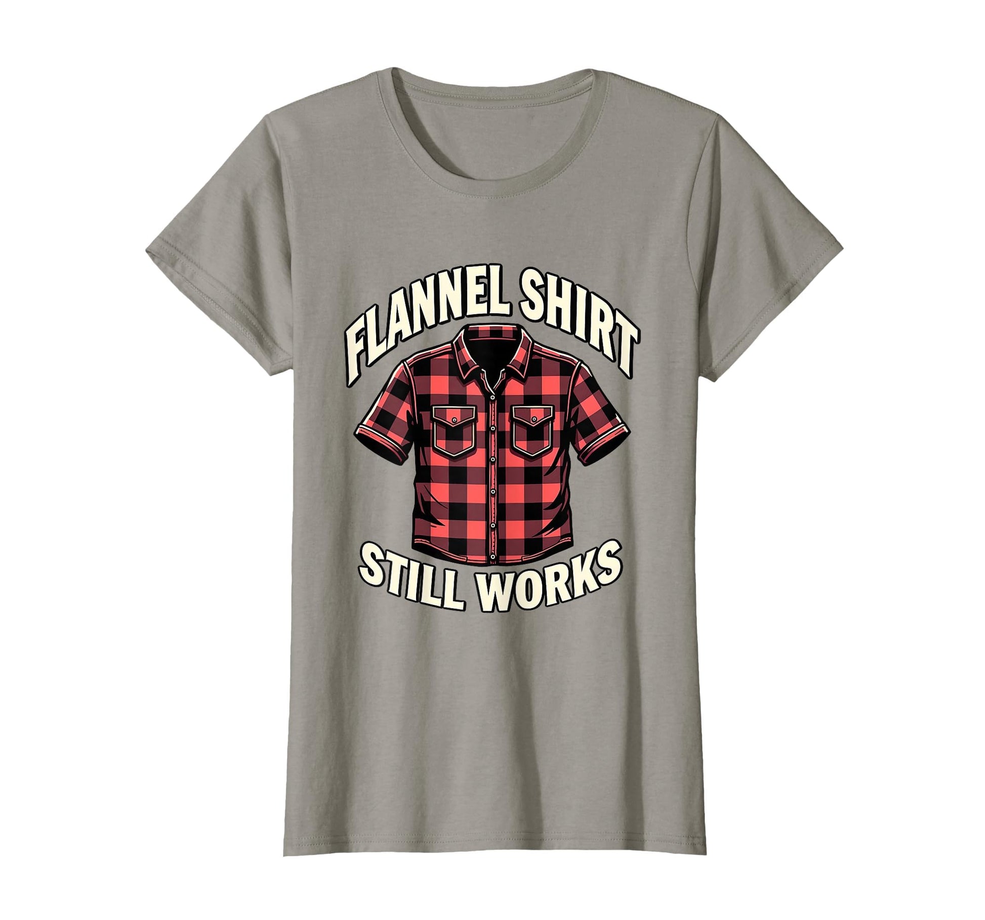 90S Flannel Still Works T-Shirt - Novelty Apparel Unisex - T-Shirt, Sweatshirt, Hoodie
