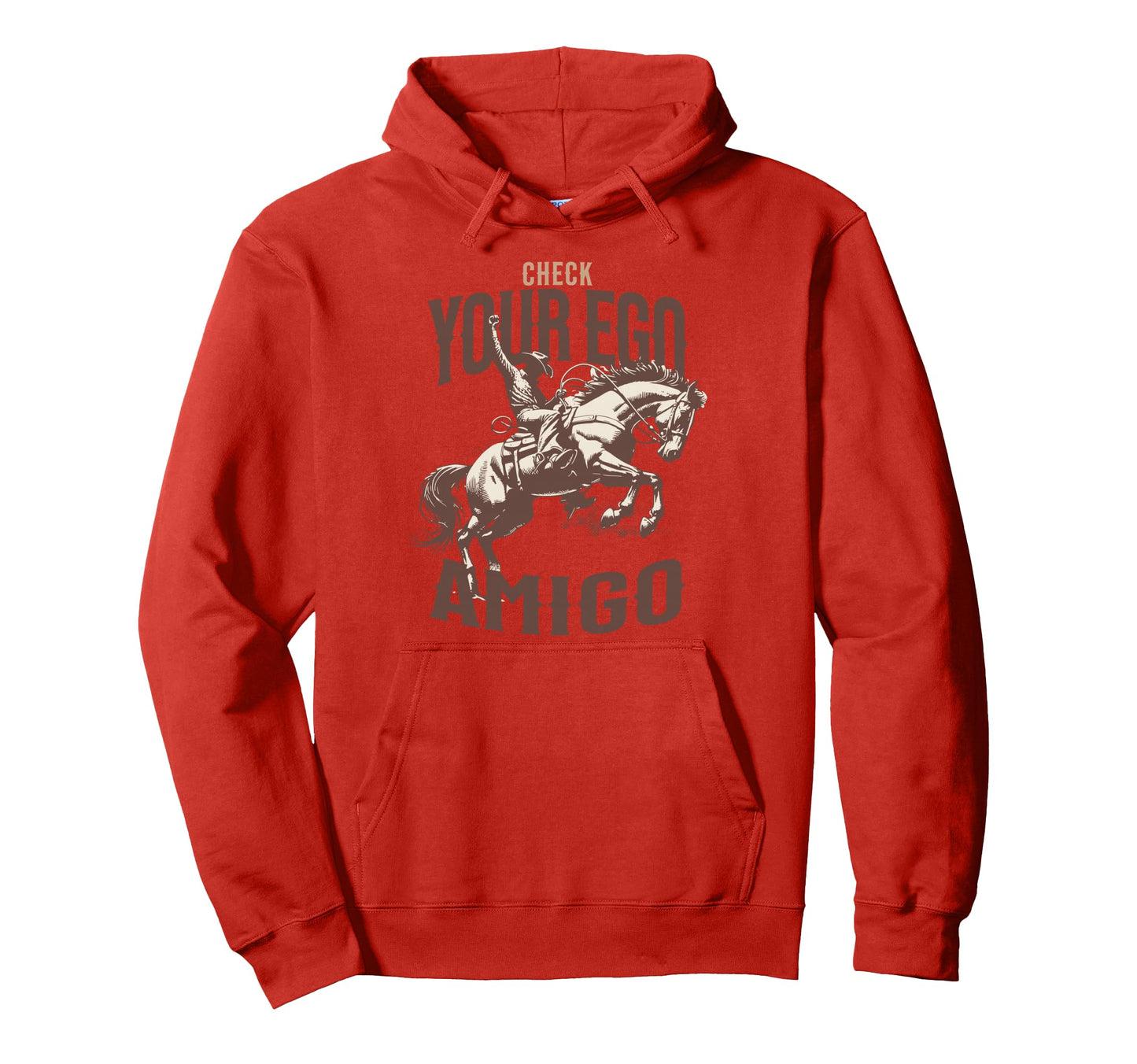 Check Your Ego Amigo Western Hoodie - Casual Everyday Wear Men Women - T-Shirt, Sweatshirt, Hoodie