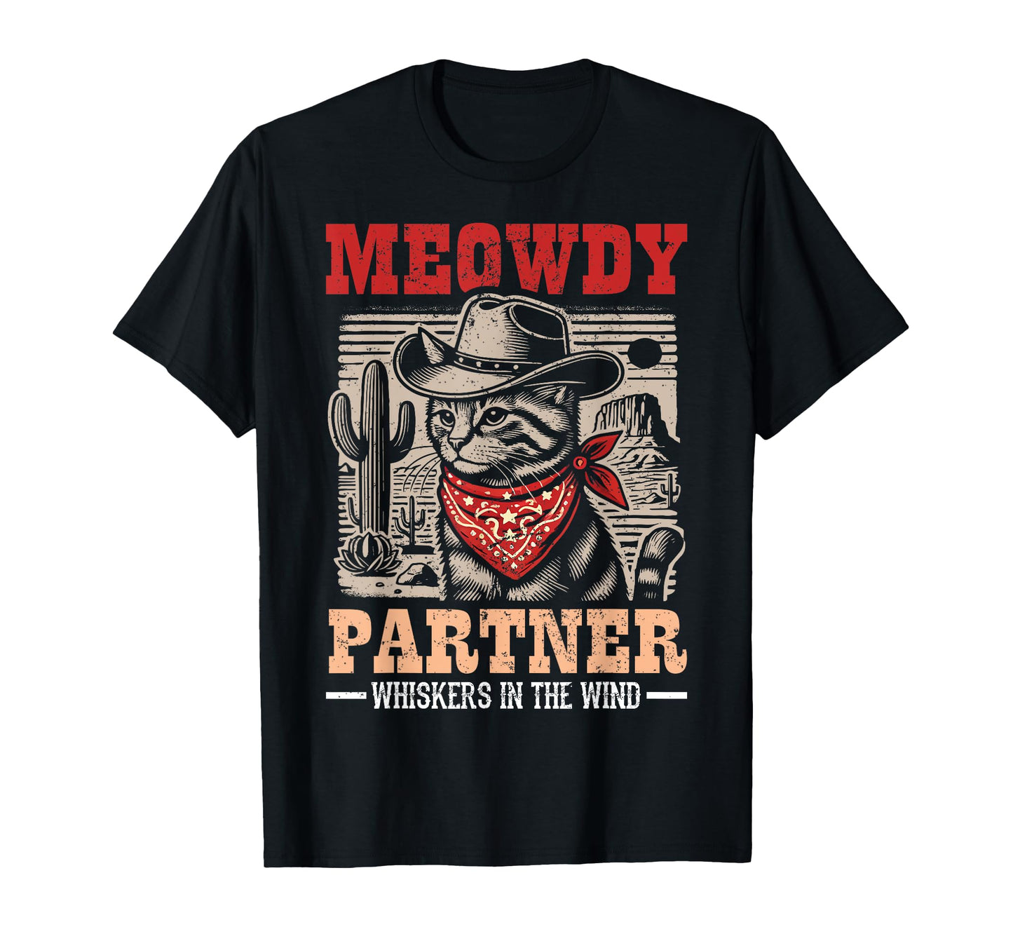 Meowdy Partner Cowboy Cat Western T-Shirt - Novelty Apparel for Adults - T-Shirt, Sweatshirt, Hoodie