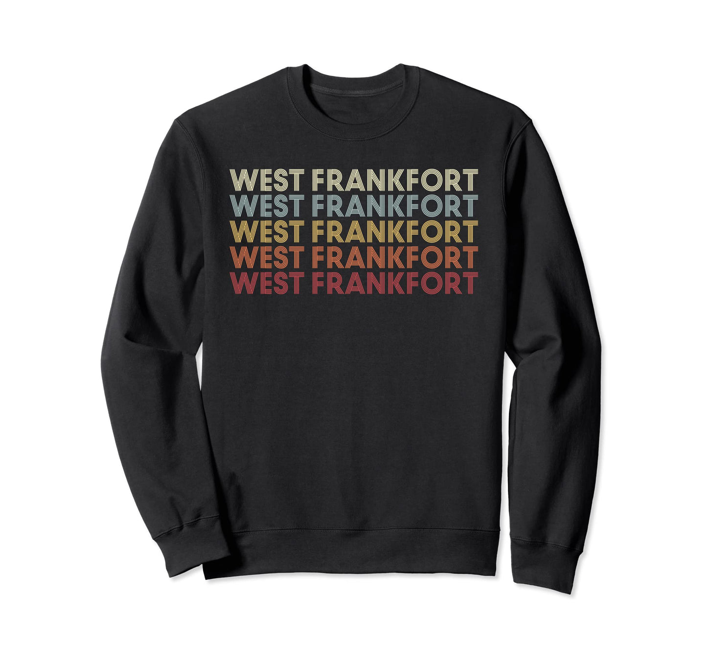 West Frankfort Illinois West Sweatshirt - Streetwear Style for Adults - T-Shirt, Sweatshirt, Hoodie