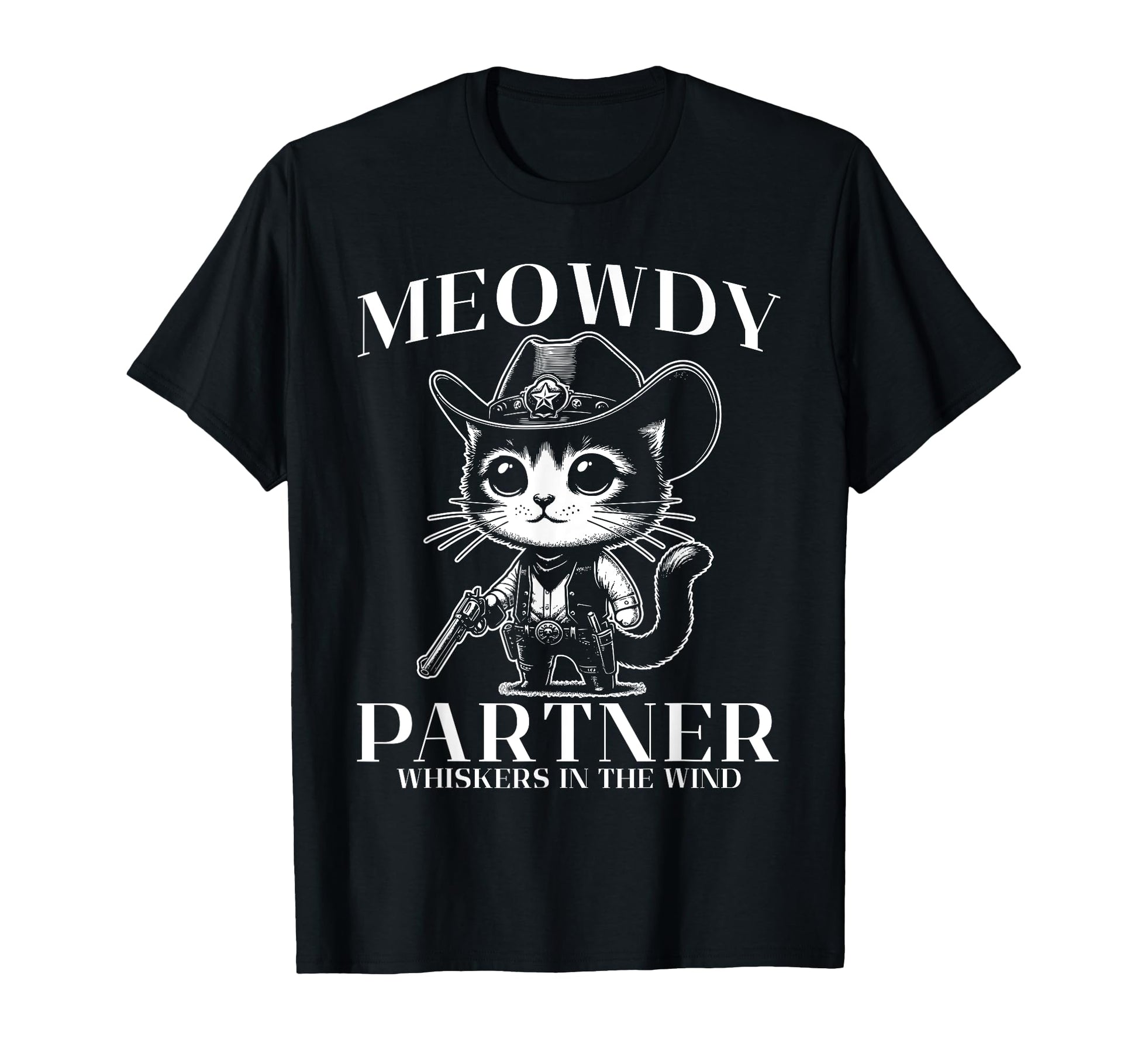 Meowdy Partner Whiskers Wind T-Shirt - Fun Novelty Design for Adults - T-Shirt, Sweatshirt, Hoodie