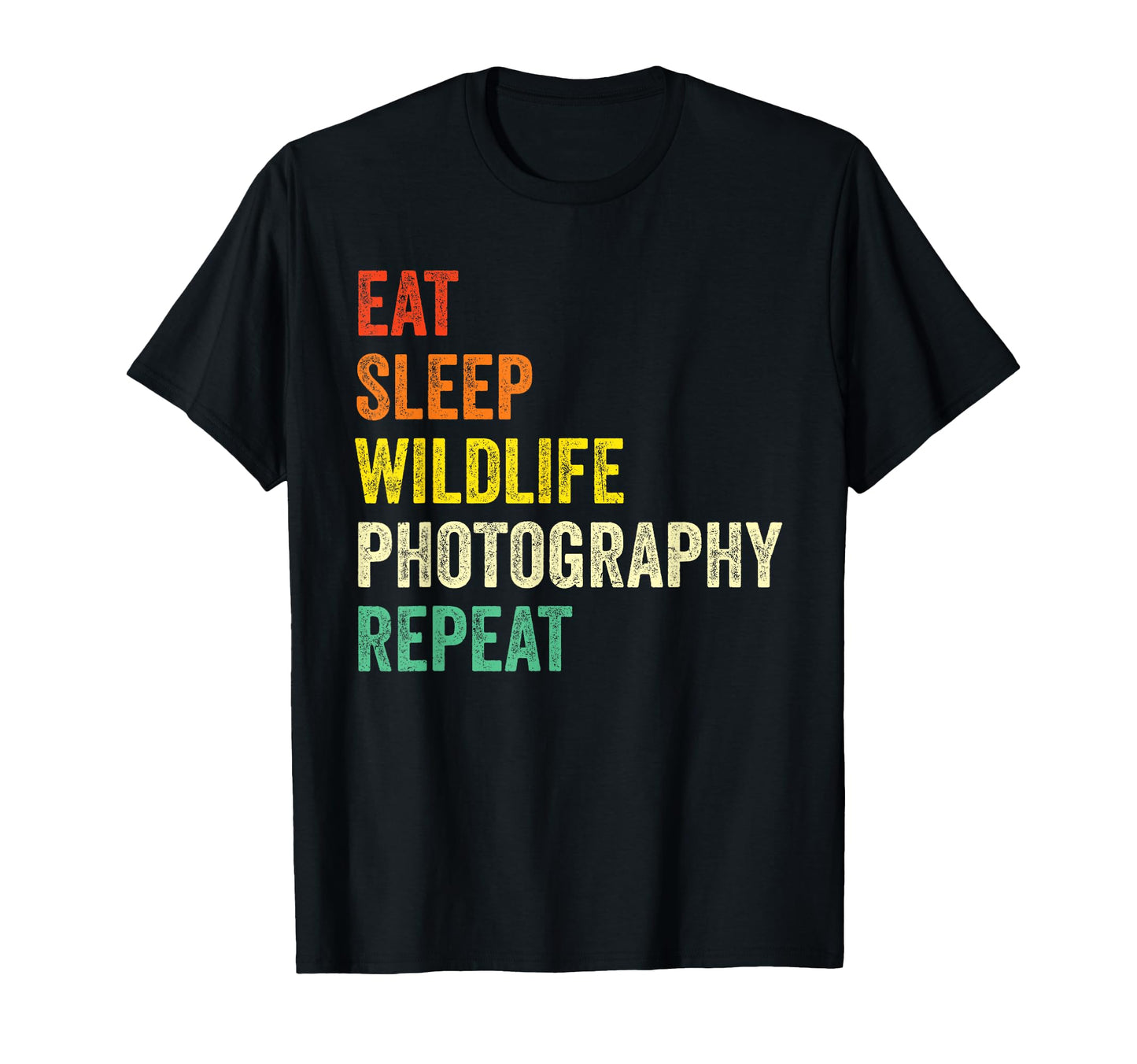Photographer Eat Sleep Wildlife T-Shirt - Custom Art Print for Adults - T-Shirt, Sweatshirt, Hoodie