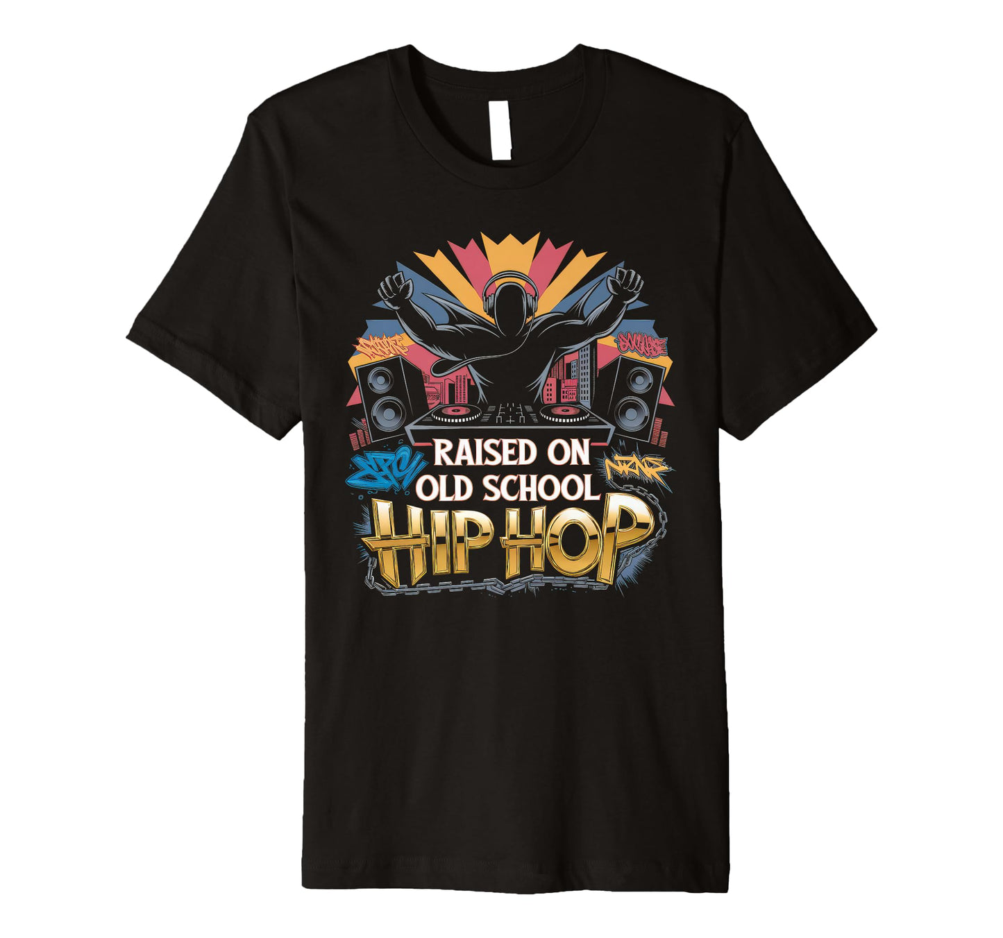 Raised Old School Graffiti Rap Hip Hop T-Shirt - Unique Graphic for Adults - T-Shirt, Sweatshirt, Hoodie
