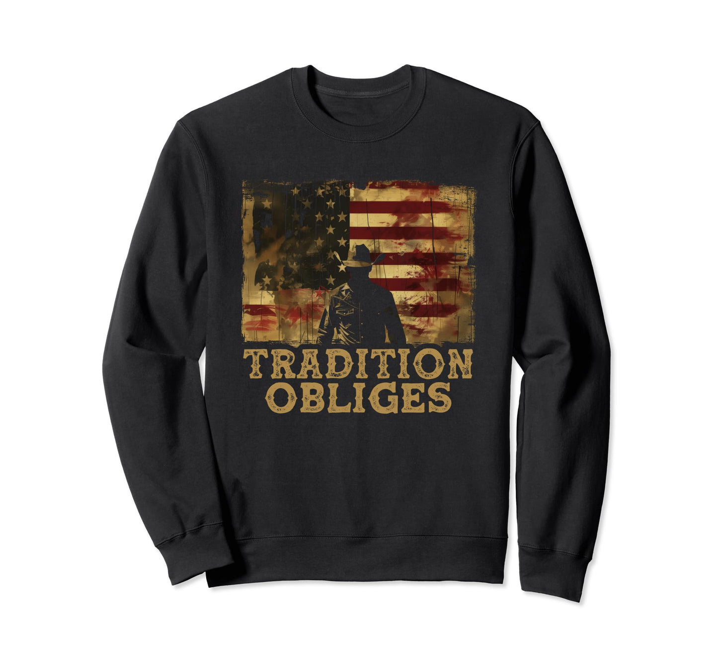 Tradition Obliges Country Outlaw Sweatshirt - Novelty Apparel Men Women - T-Shirt, Sweatshirt, Hoodie
