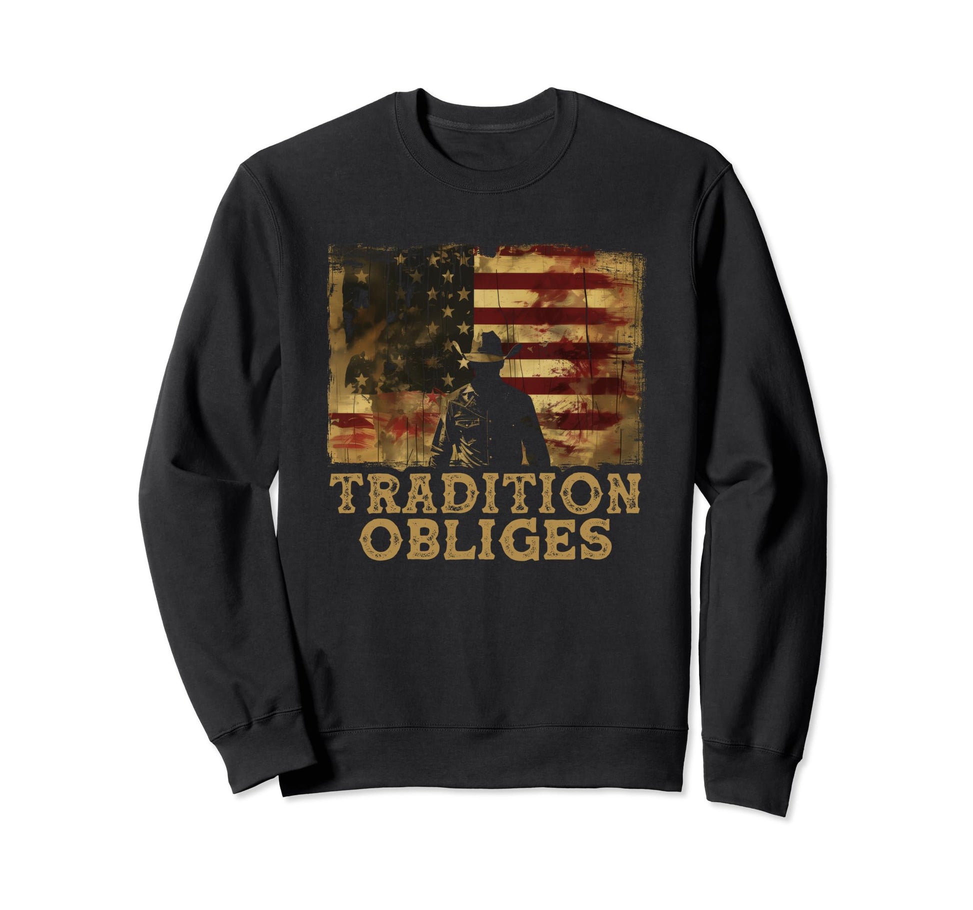 Tradition Obliges Country Outlaw Sweatshirt - Novelty Apparel Men Women - T-Shirt, Sweatshirt, Hoodie