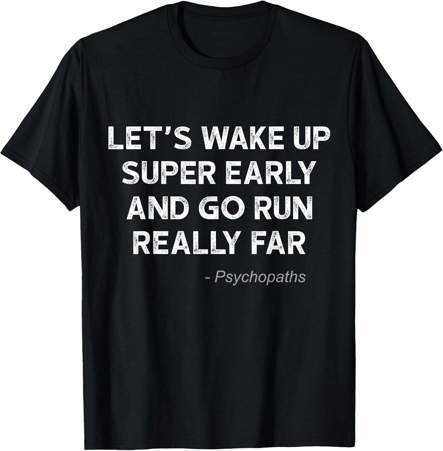 Running Quotes Sayings Apparel - Adult & Kids T-Shirts, Sweatshirts & Hoodies apparel design preview 1