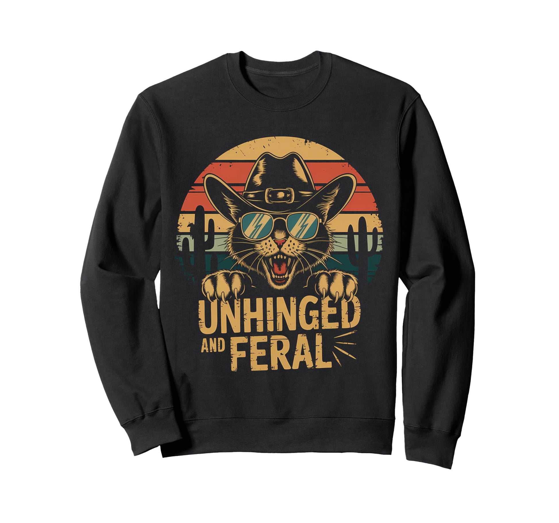 Unhinged And Feral Funny Cat Cowboy Sweatshirt - Trendy Graphic for Adults - T-Shirt, Sweatshirt, Hoodie