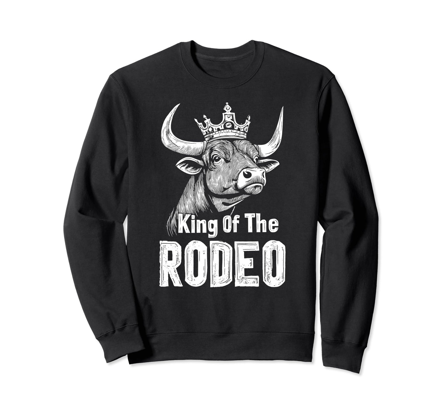King Rodeo Wild West Cowboy Bull Sweatshirt - Streetwear Style Men Women - T-Shirt, Sweatshirt, Hoodie