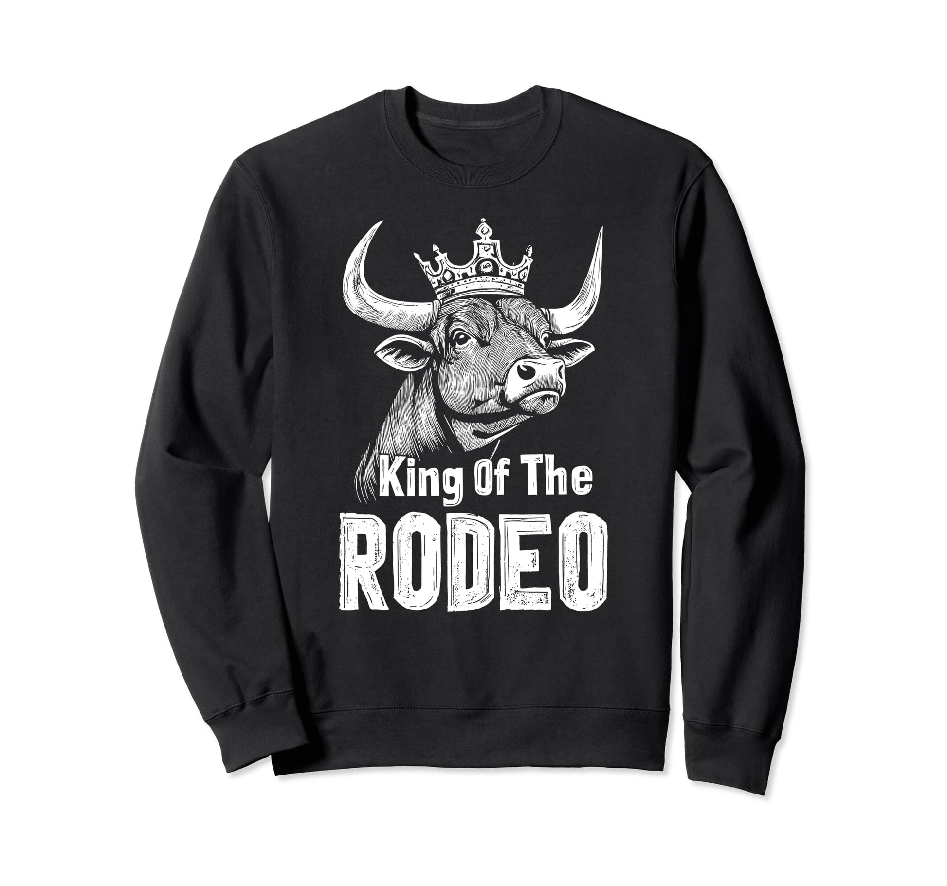 King Rodeo Wild West Cowboy Bull Sweatshirt - Streetwear Style Men Women - T-Shirt, Sweatshirt, Hoodie