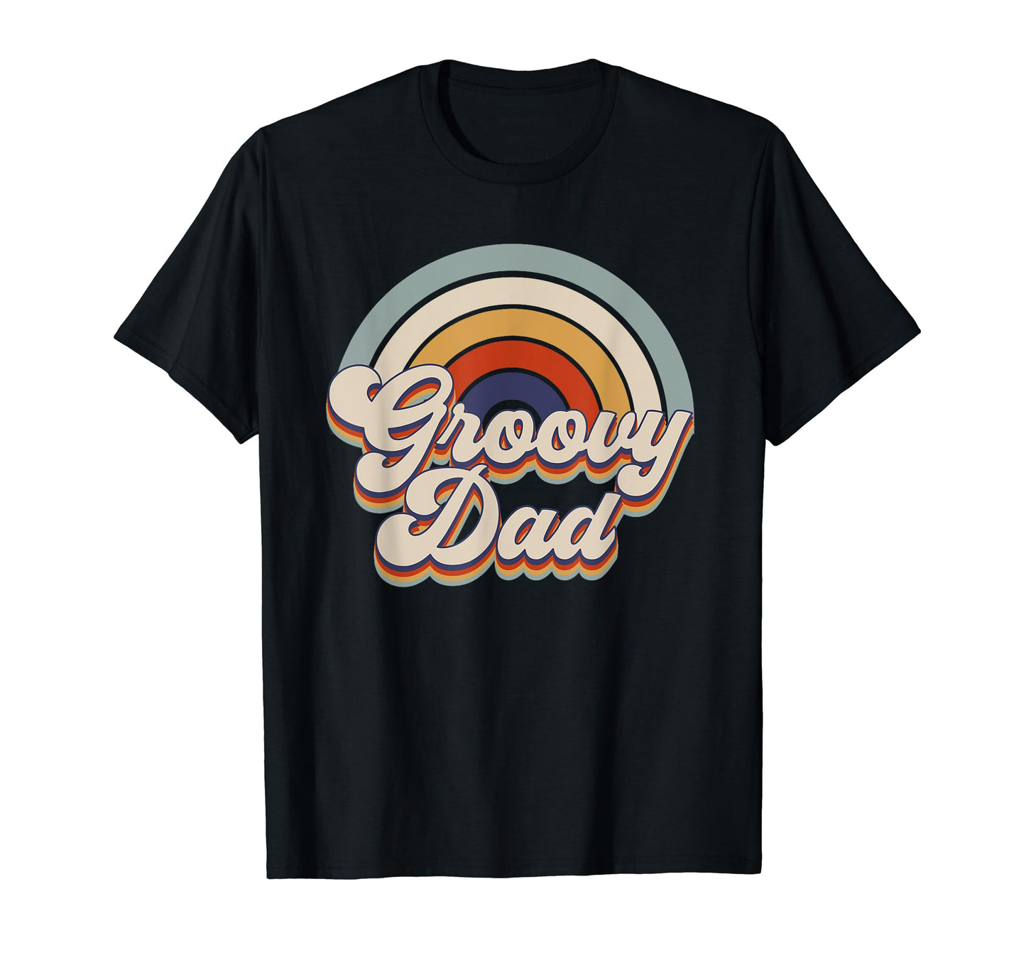 Groovy Daddy Rainbow Hippie T-Shirt - Casual Everyday Wear for Adults - T-Shirt, Sweatshirt, Hoodie