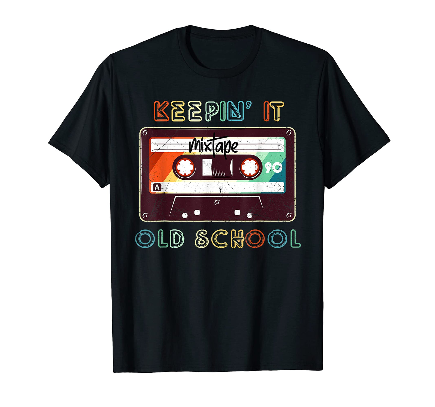 Keepin It Old School Mixtape Hip Hop T-Shirt - Streetwear Style for Adults - T-Shirt, Sweatshirt, Hoodie