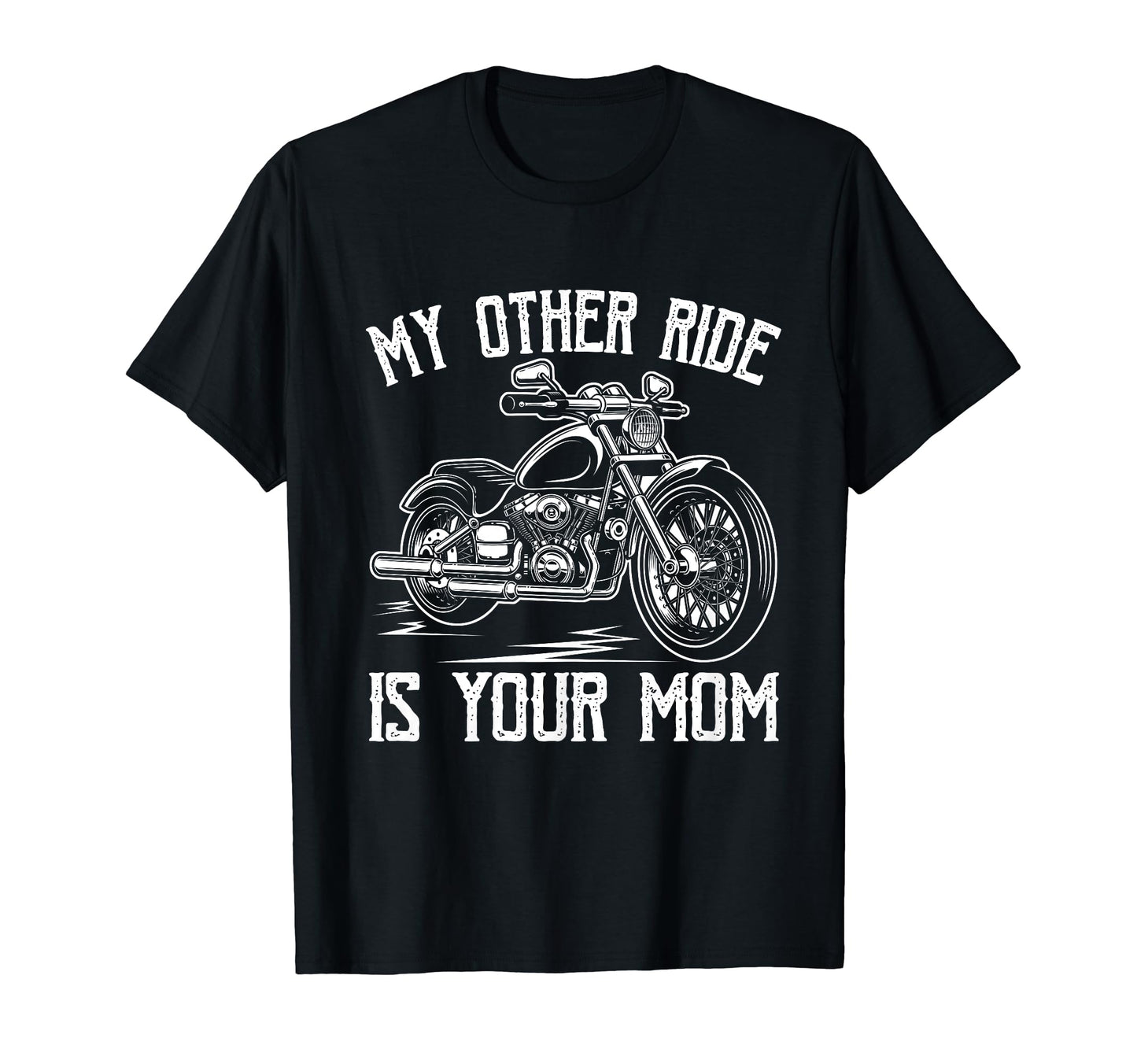 My Other Ride Is Your Mom Funny T-Shirt - Aesthetic Graphic Unisex - T-Shirt, Sweatshirt, Hoodie