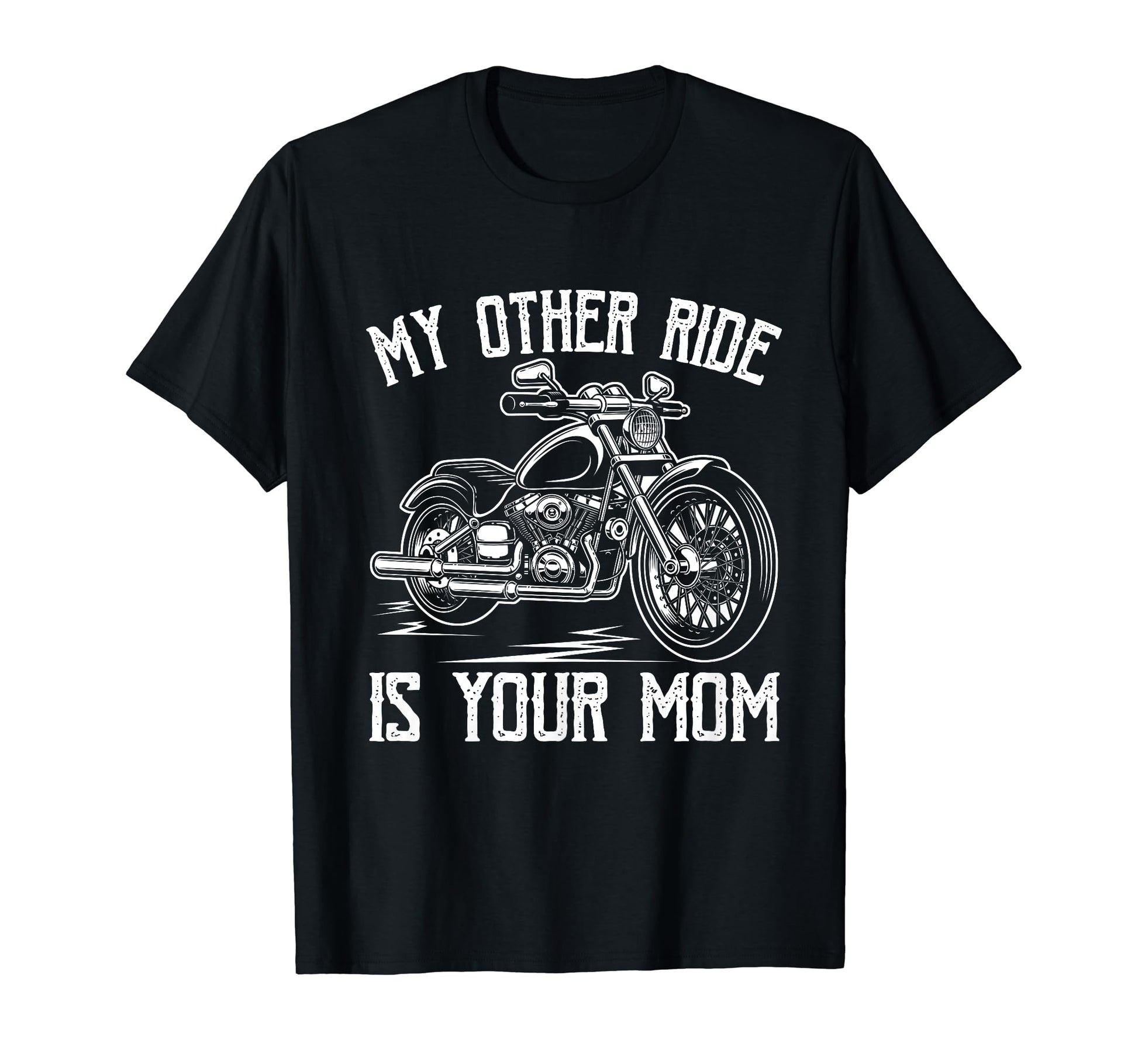 My Other Ride Is Your Mom Funny T-Shirt - Aesthetic Graphic Unisex - T-Shirt, Sweatshirt, Hoodie