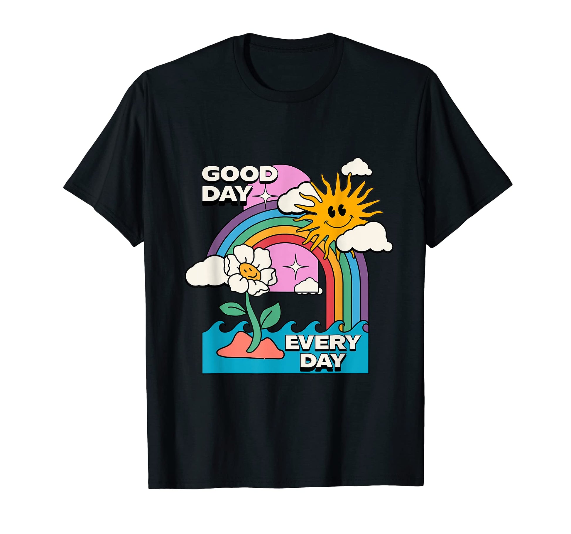 Good Day Every Day Sun Flower And T-Shirt - Fun Novelty Design Men Women - T-Shirt, Sweatshirt, Hoodie
