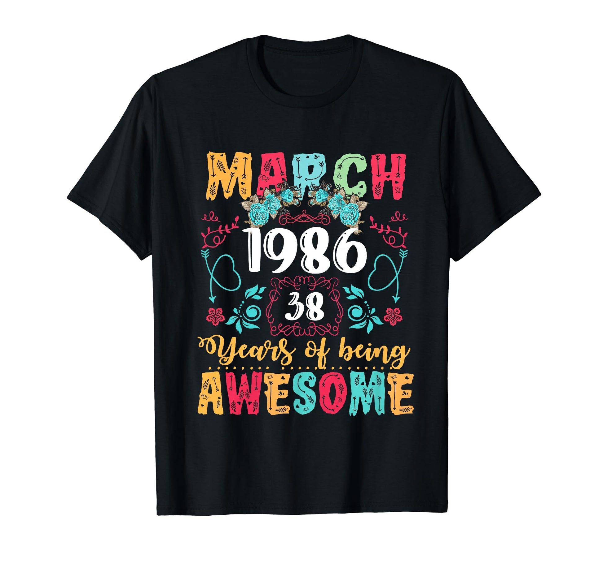 Made March 1986 38Th Birthday T-Shirt - Casual Everyday Wear for Adults - T-Shirt, Sweatshirt, Hoodie