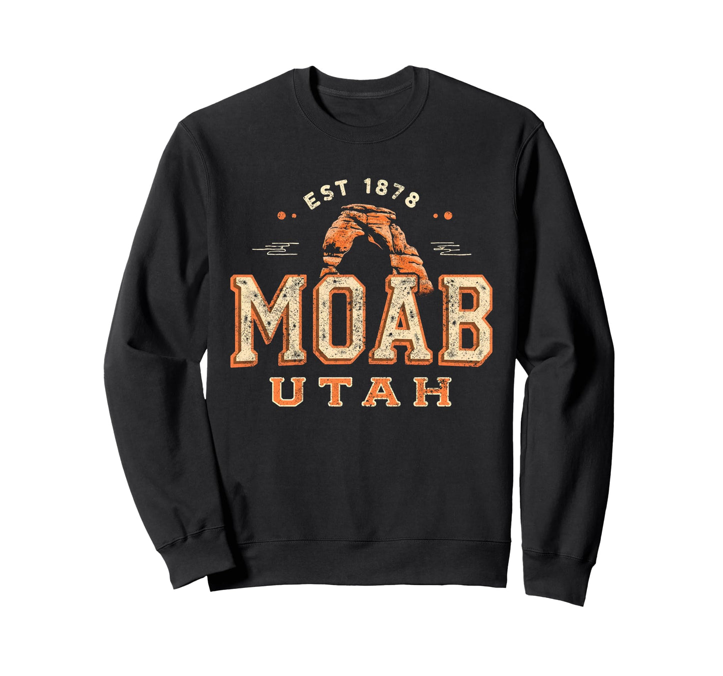 Moab Utah Arches Est 1878 National Sweatshirt - Minimalist Print Men Women - T-Shirt, Sweatshirt, Hoodie