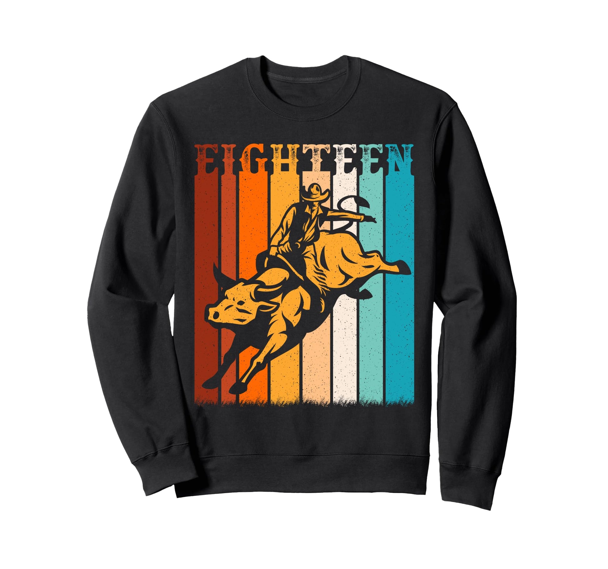 Bull Riding 18Th Birthday Sweatshirt - Fun Novelty Design for Adults - T-Shirt, Sweatshirt, Hoodie