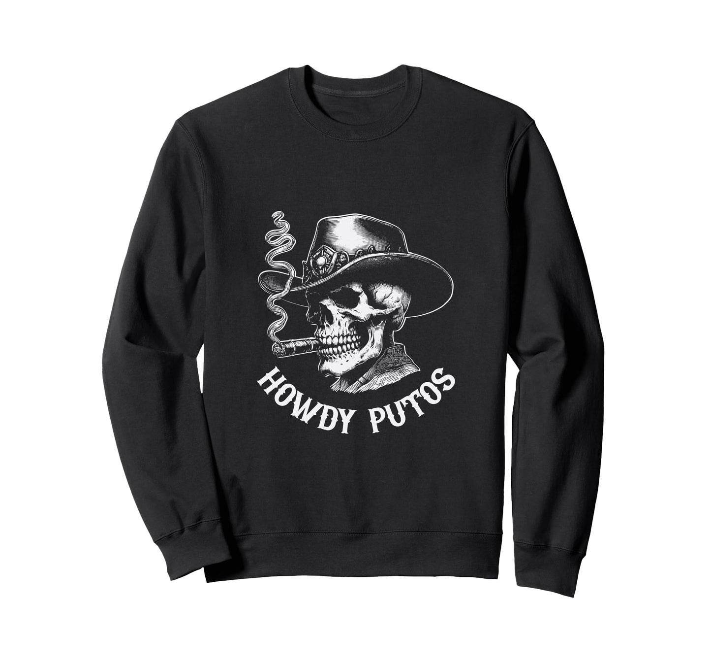 Howdy Putos Skull Cowboy Western Sweatshirt - Unique Graphic for Adults - T-Shirt, Sweatshirt, Hoodie
