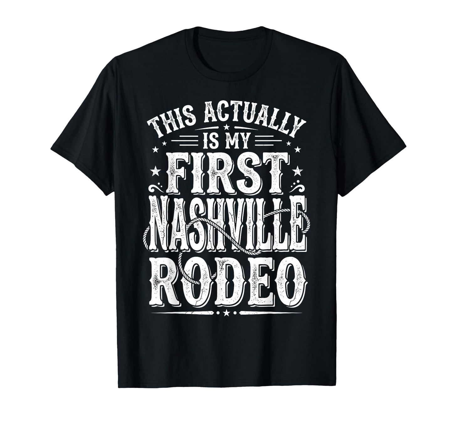 Funny My First Rodeo Nashville Western T-Shirt - Novelty Apparel Unisex - T-Shirt, Sweatshirt, Hoodie