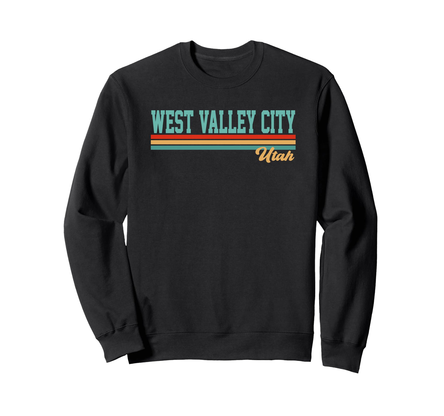 Best West Valley City Utah And Souvenirs Sweatshirt - Unique Graphic Unisex - T-Shirt, Sweatshirt, Hoodie