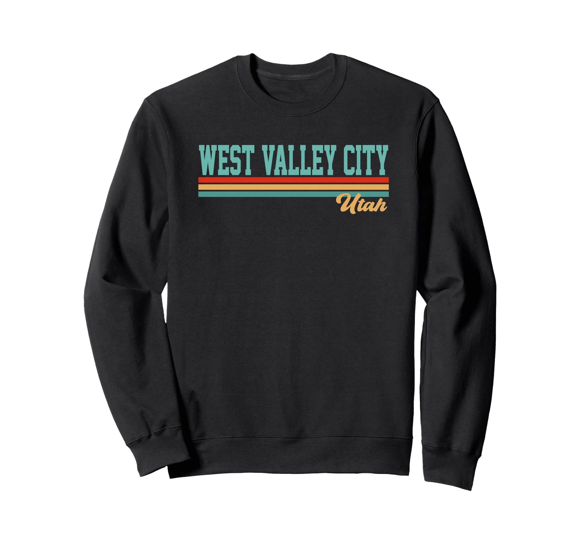 Best West Valley City Utah And Souvenirs Sweatshirt - Unique Graphic Unisex - T-Shirt, Sweatshirt, Hoodie