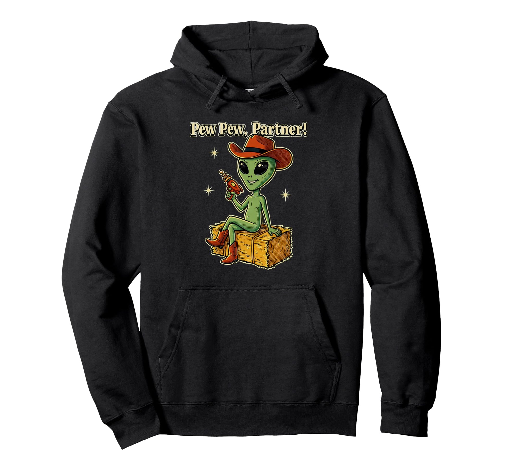 Alien Cowboy Pew Pew Partner Martian Sci Hoodie - Graphic Print Men Women - T-Shirt, Sweatshirt, Hoodie