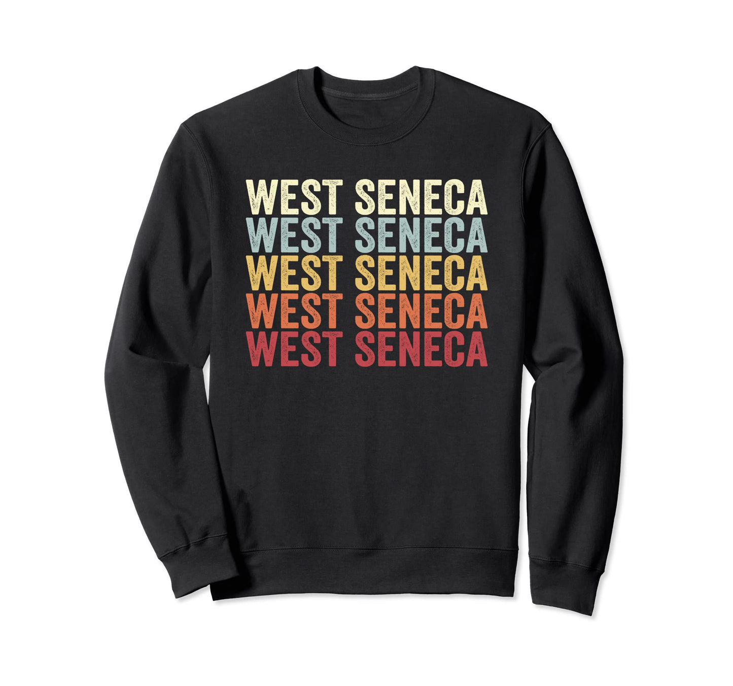 West Seneca New York West Seneca Sweatshirt - Aesthetic Graphic Men Women - T-Shirt, Sweatshirt, Hoodie