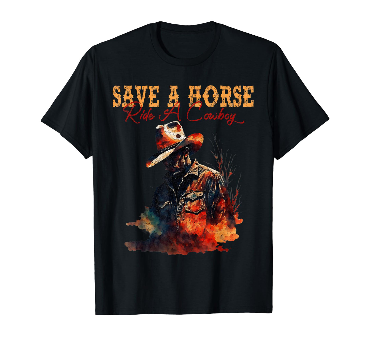 Save Horse Ride Cowboy Country Western T-Shirt - Fun Novelty Design Unisex - T-Shirt, Sweatshirt, Hoodie