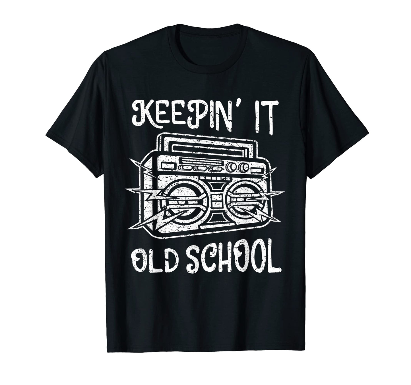 Keeping It Old School Boombox Gift T-Shirt - Streetwear Style Unisex - T-Shirt, Sweatshirt, Hoodie
