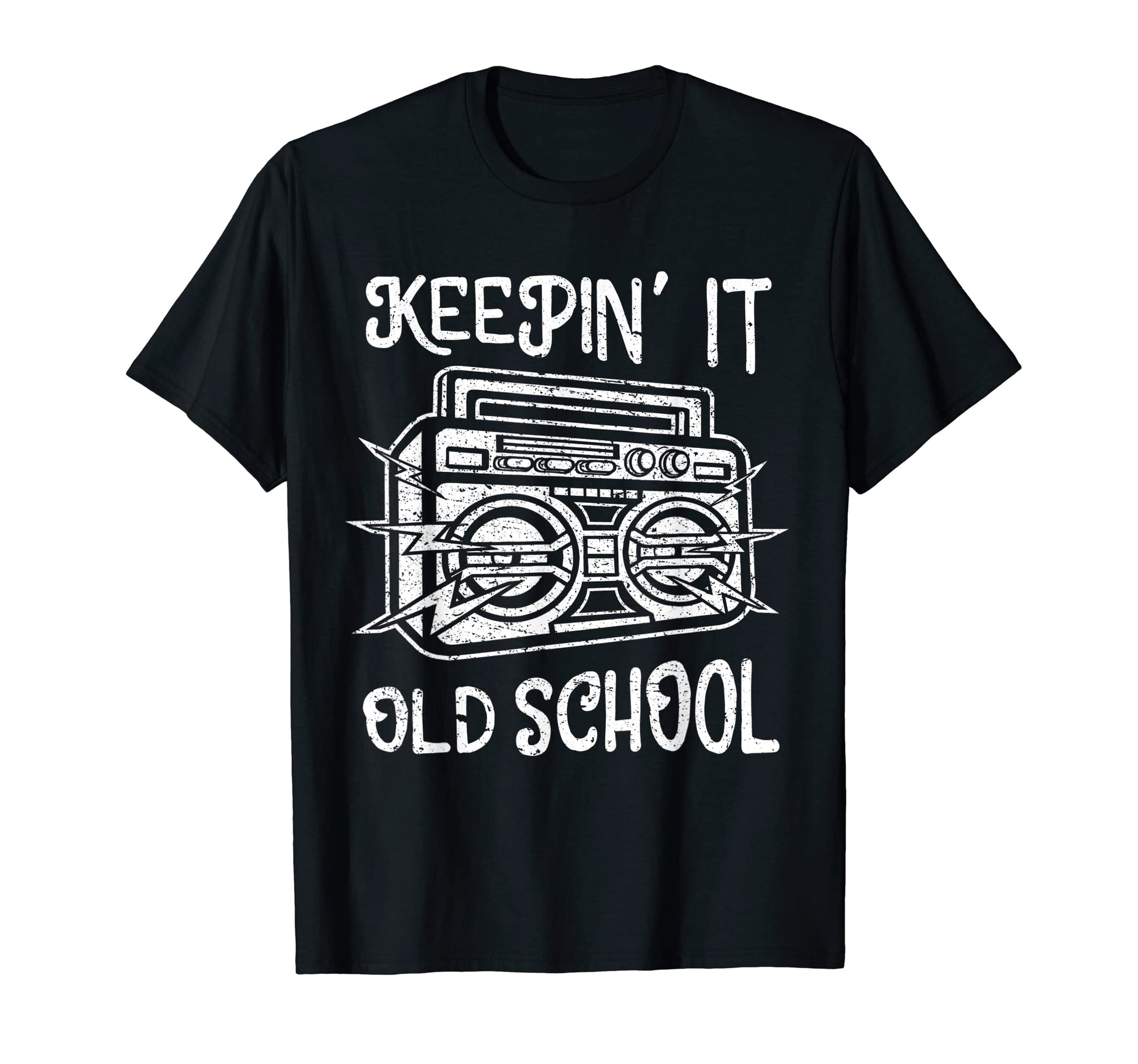 Keeping It Old School Boombox Gift T-Shirt - Streetwear Style Unisex - T-Shirt, Sweatshirt, Hoodie