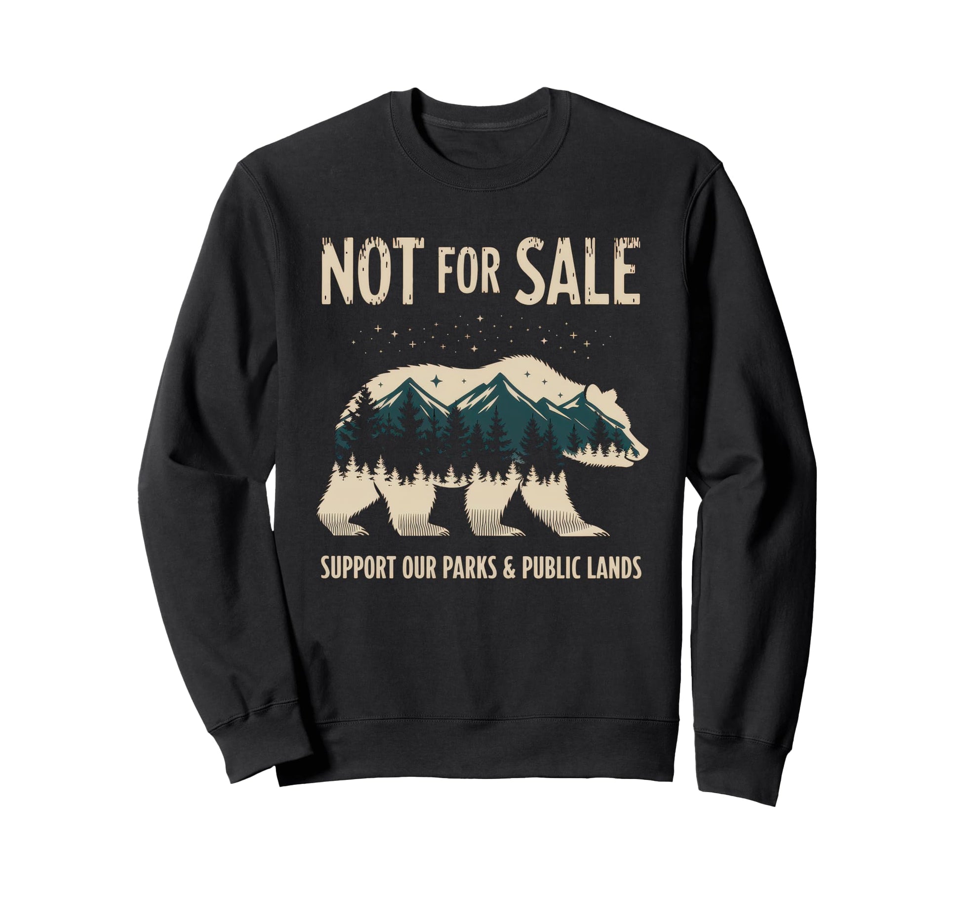Not Sale Protect Our National Park Sweatshirt - Novelty Apparel Unisex - T-Shirt, Sweatshirt, Hoodie
