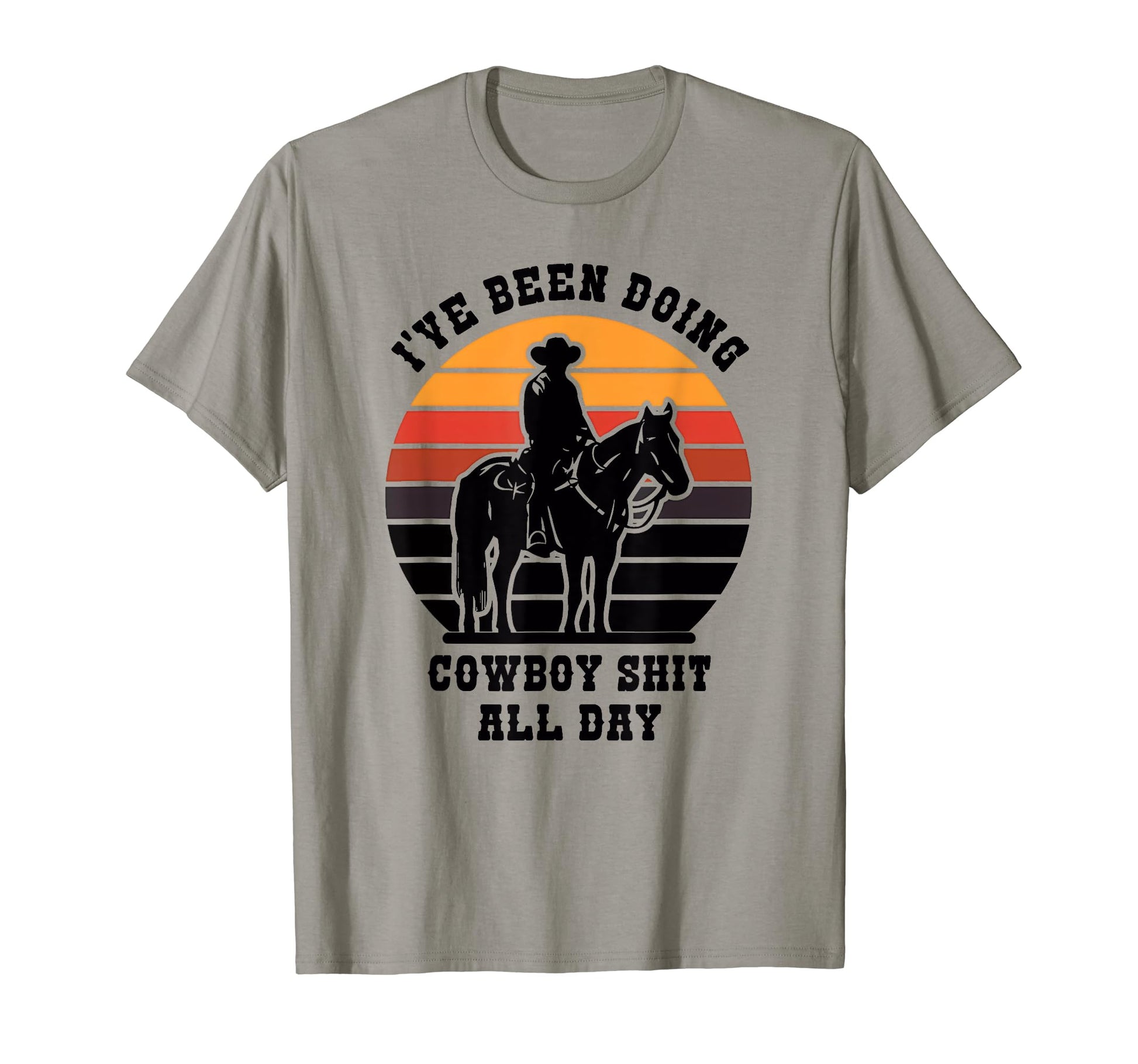Ive Been Doing Cowboy Shit All Day T-Shirt - Minimalist Print Men Women - T-Shirt, Sweatshirt, Hoodie
