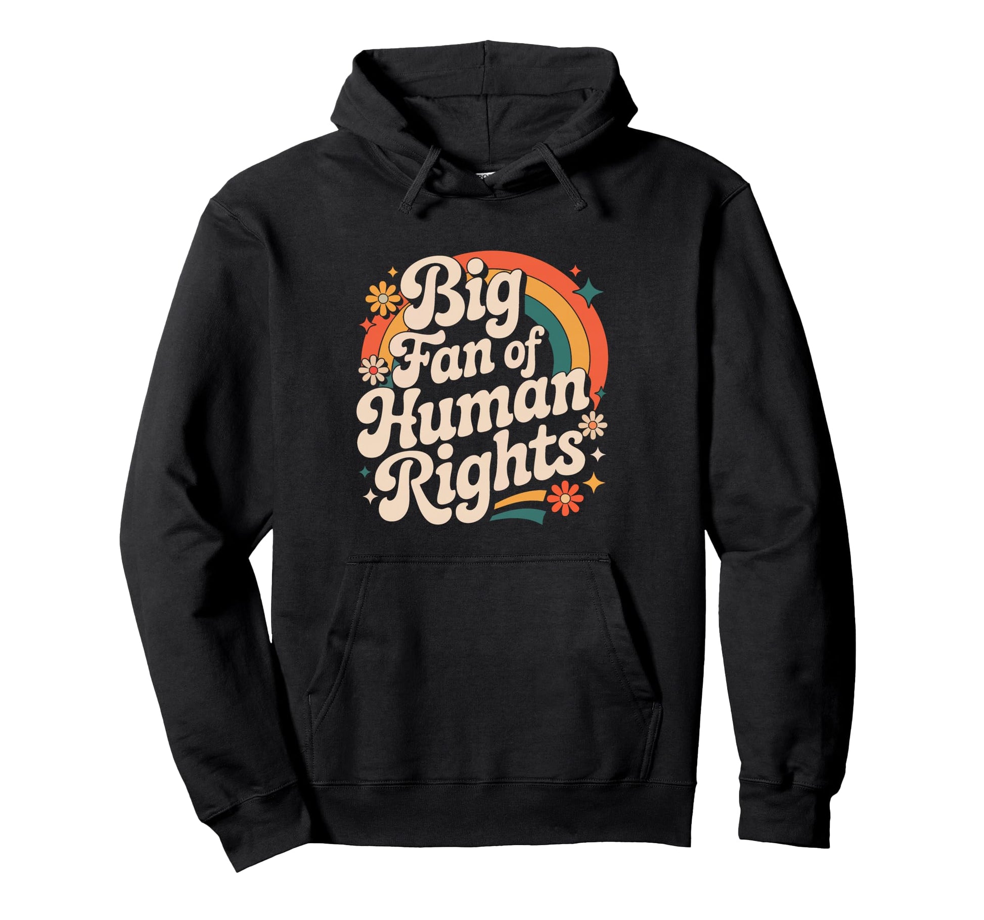 Big Fan Human Rights Rainbow Hoodie - Fun Novelty Design Unisex - T-Shirt, Sweatshirt, Hoodie